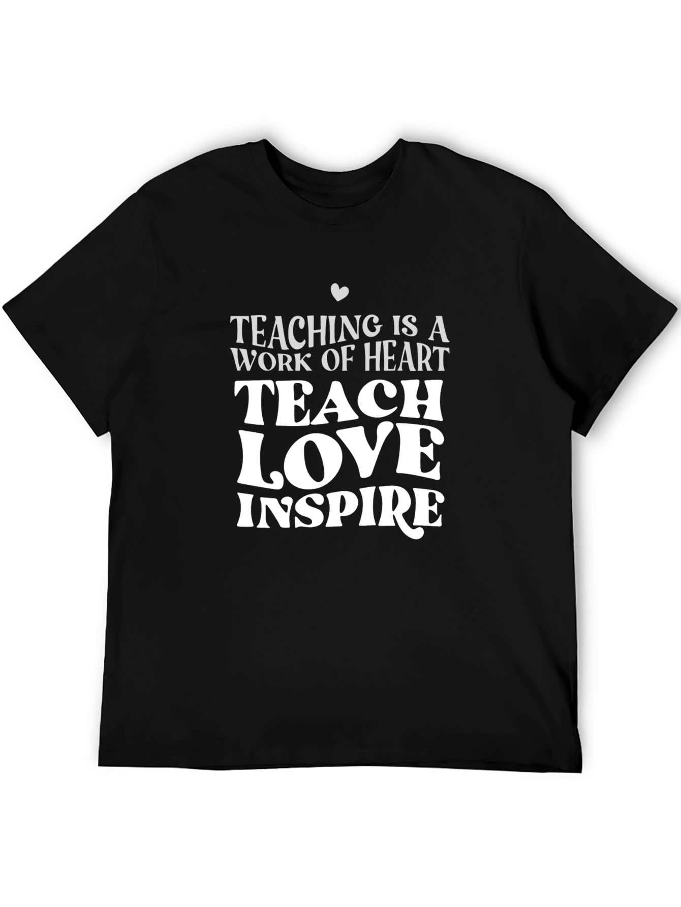 Teacher Heart T-Shirt: Teach Love Inspire