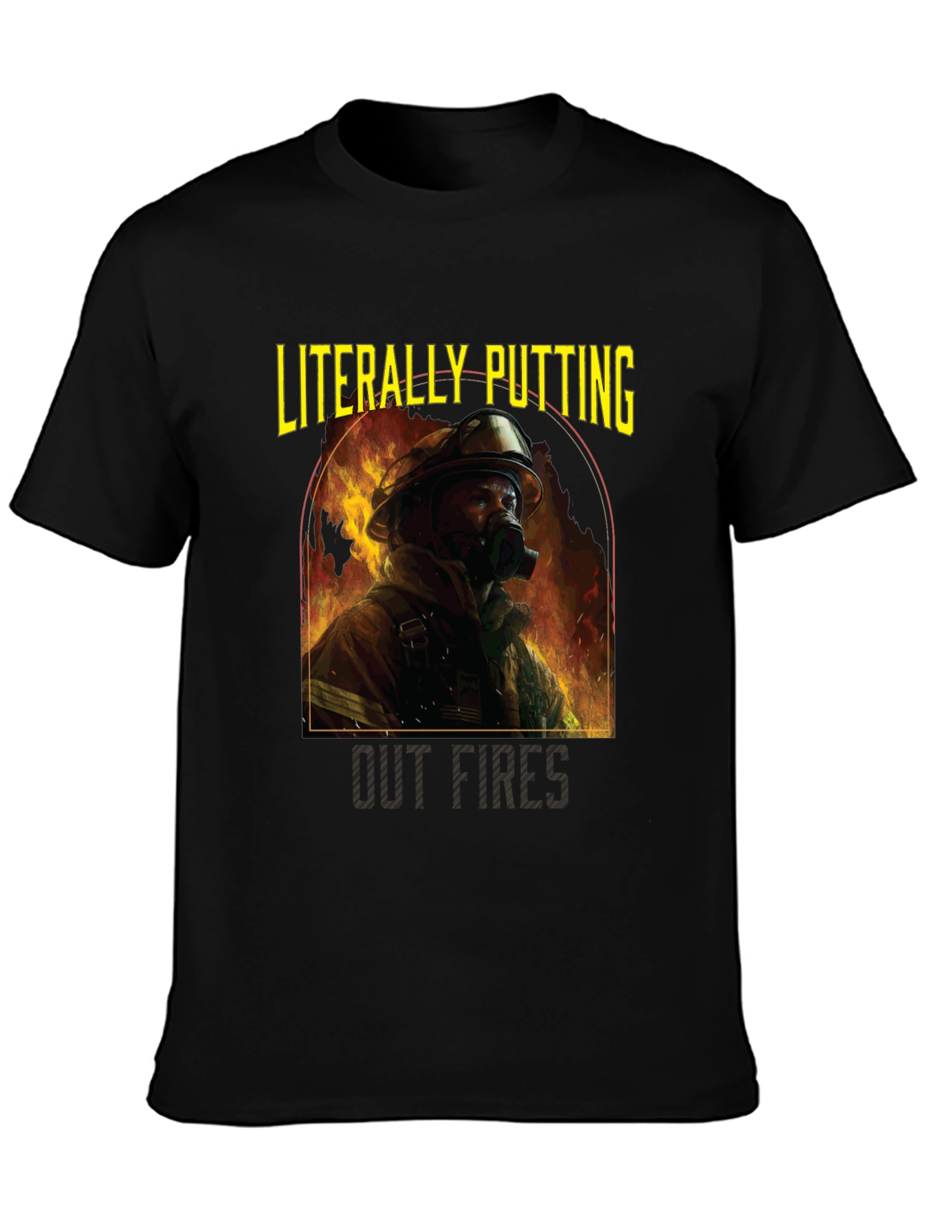 Firefighter Graphic Tee - Literally Putting Out Fires