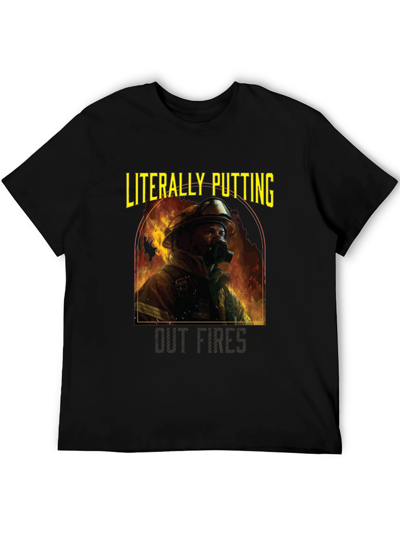 Firefighter Graphic Tee - Literally Putting Out Fires