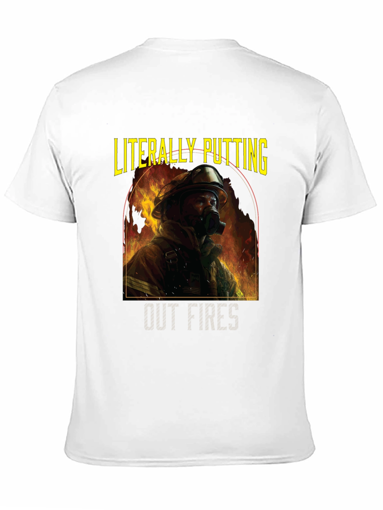 Firefighter Graphic Tee - Literally Putting Out Fires