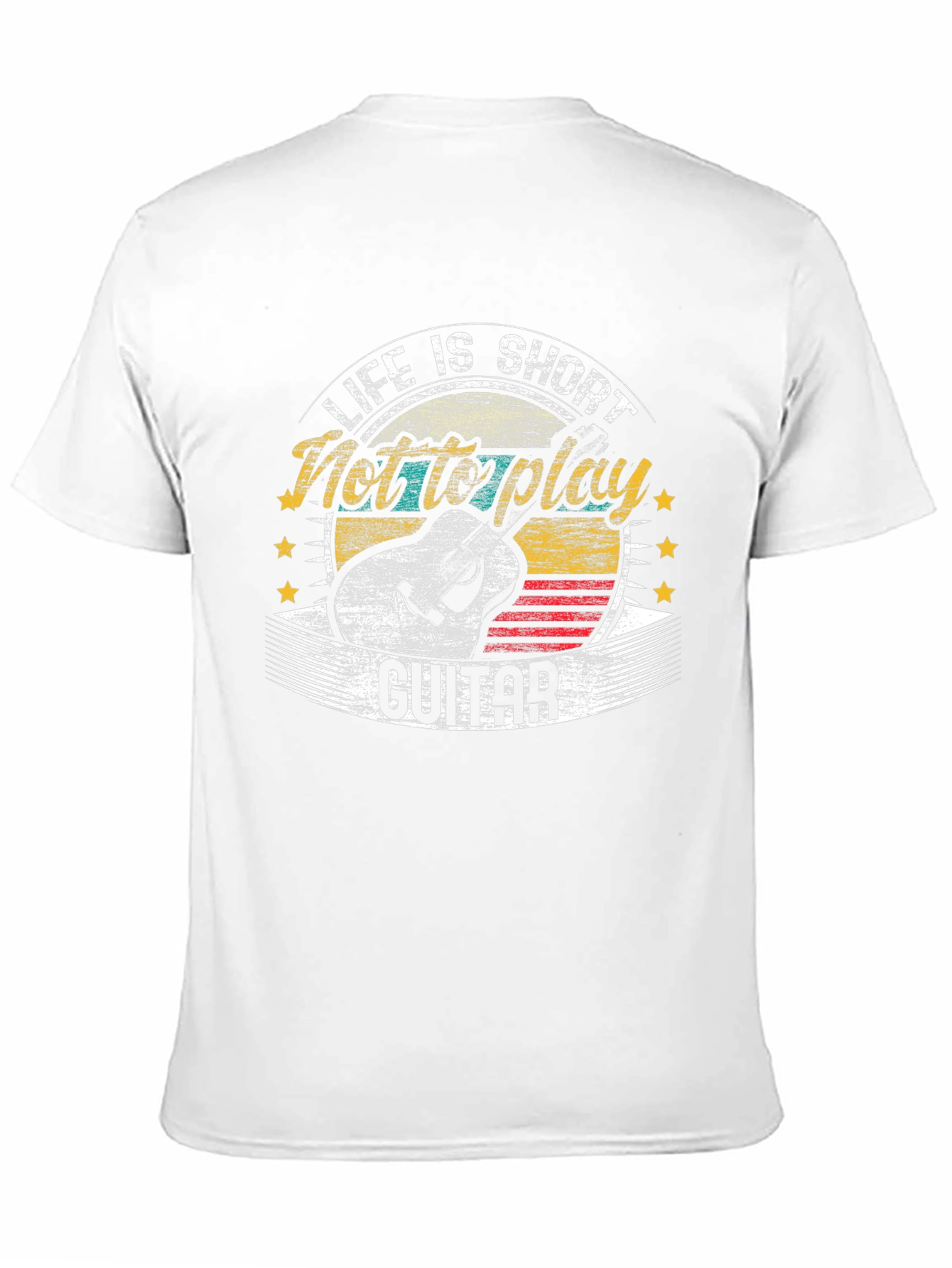 Life Is Short Not to Play Guitar T-Shirt