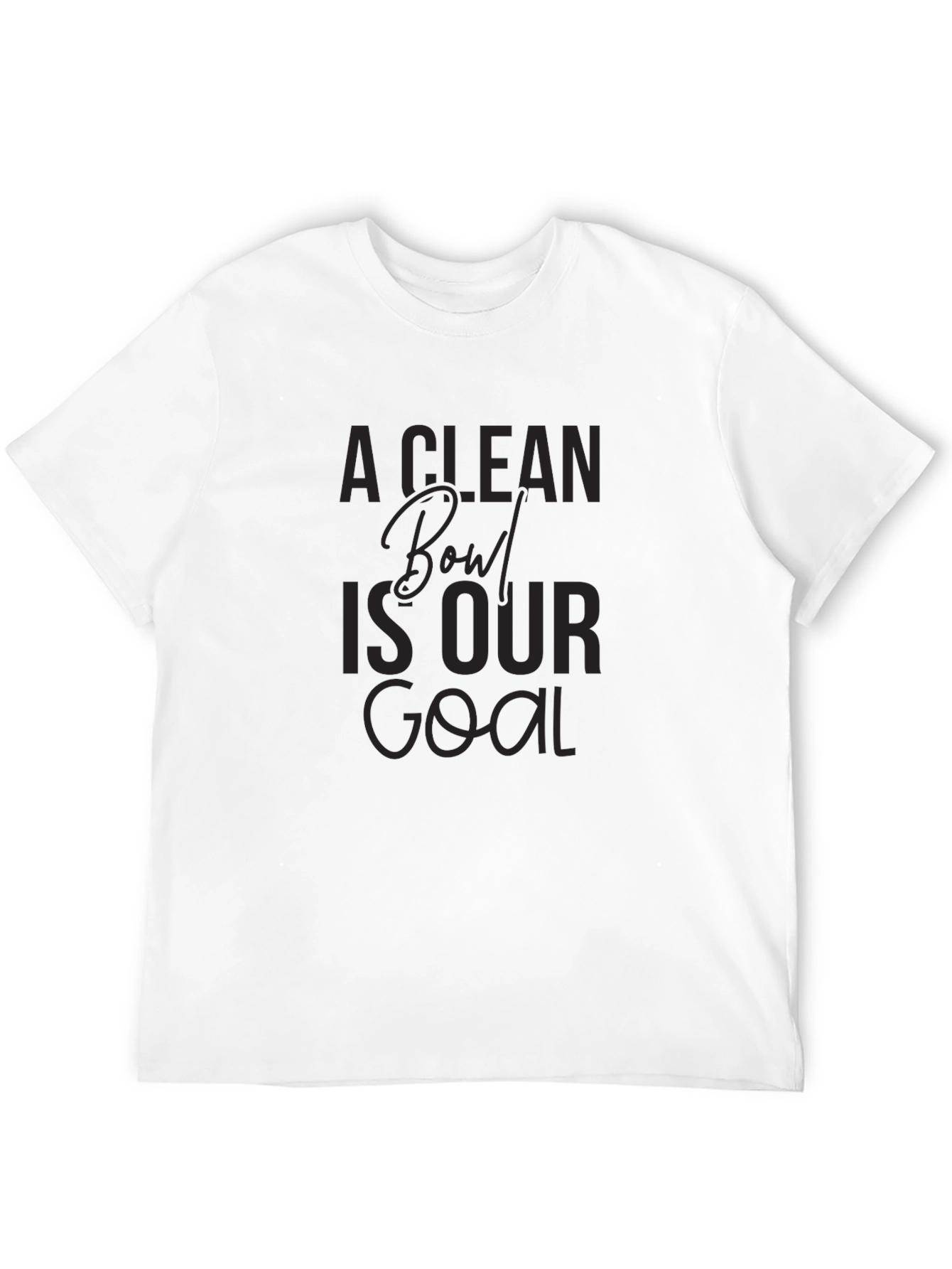 Clean Bowl is Our Goal Black T-Shirt