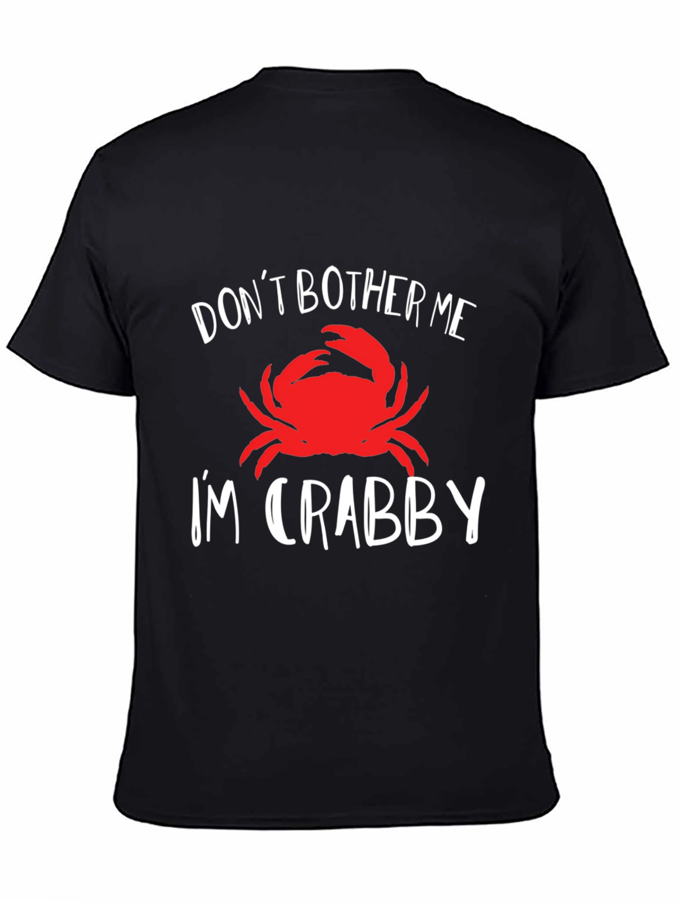 Dont Bother Me Im Crabby Black T-Shirt
