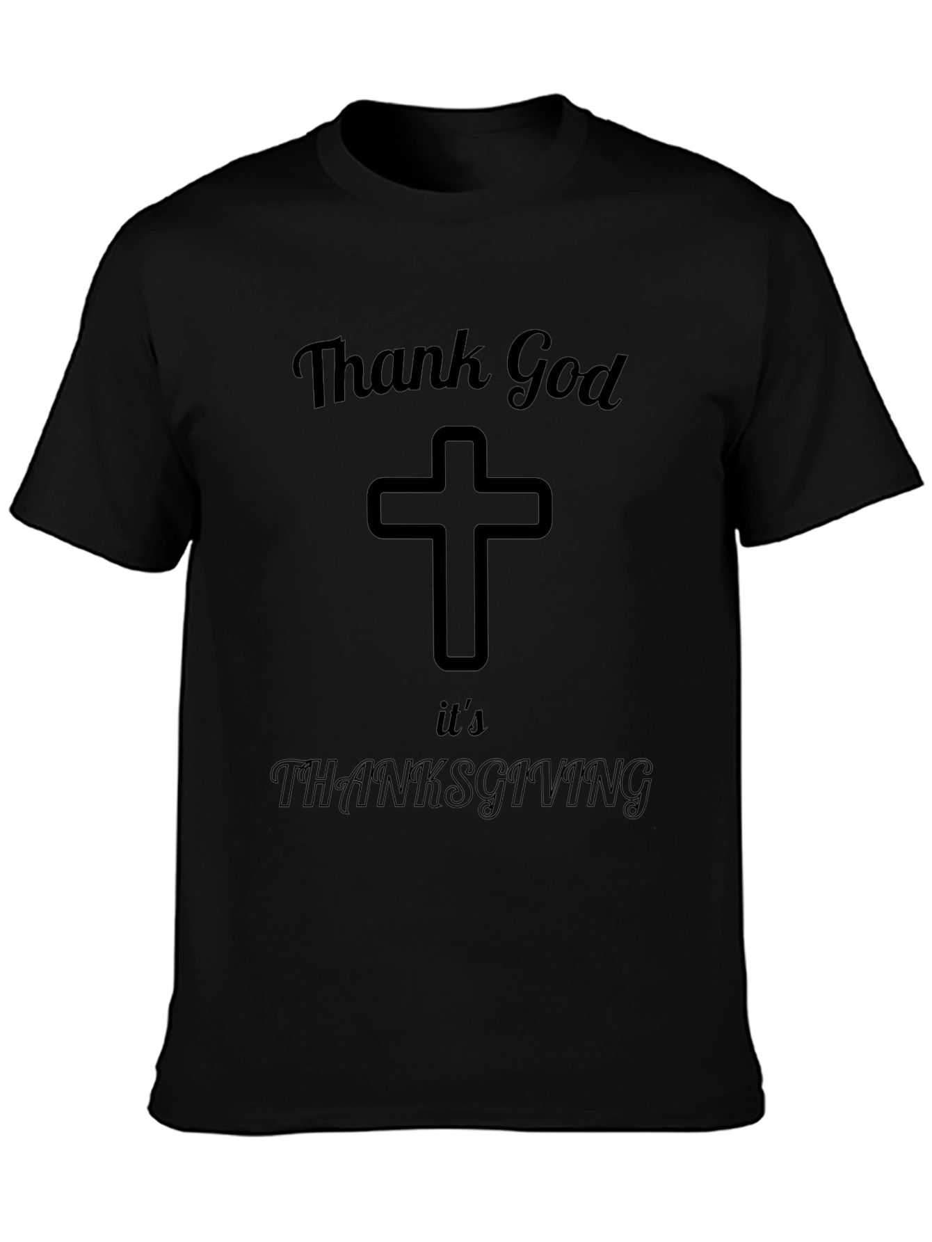 Thank God Its Thanksgiving Black T-Shirt