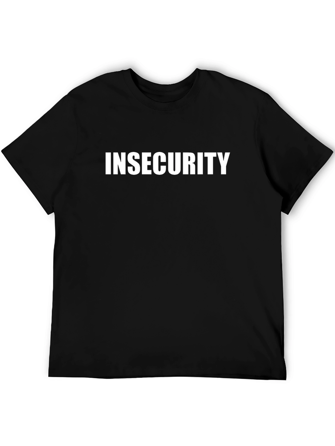 Insecurity T-Shirt - Bold Statement Tee