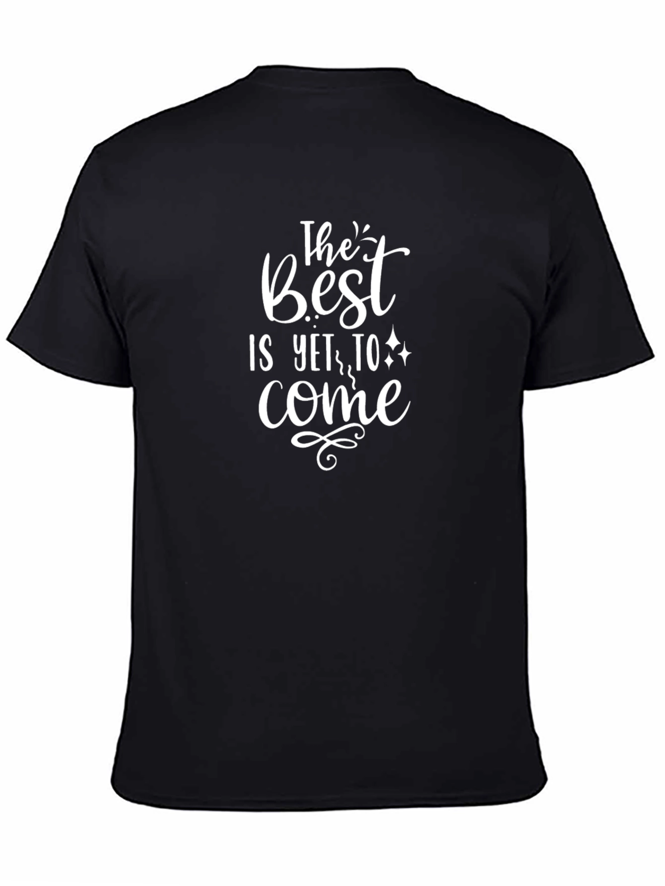 The Best is Yet To Come Graphic Tee