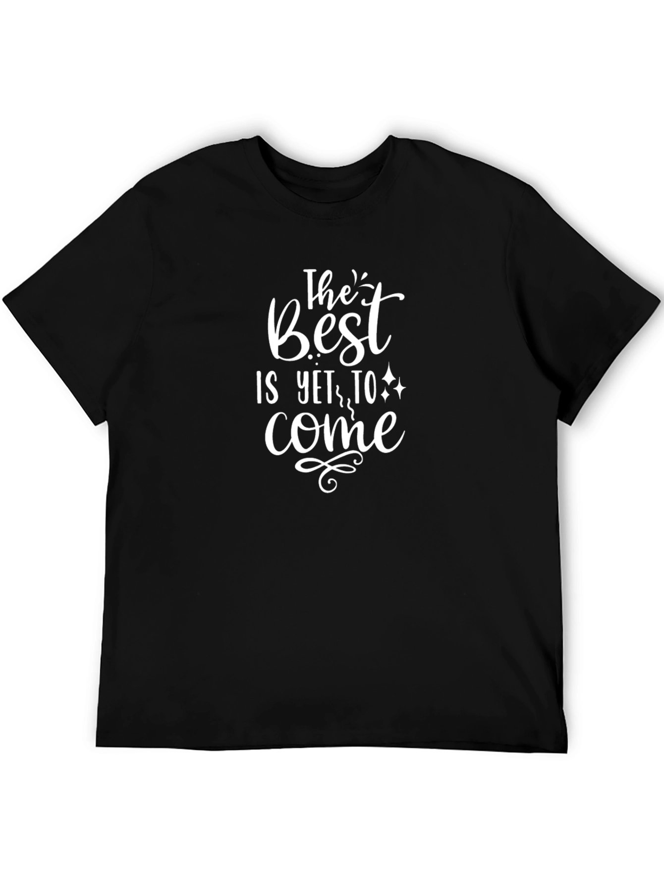 The Best is Yet To Come Graphic Tee