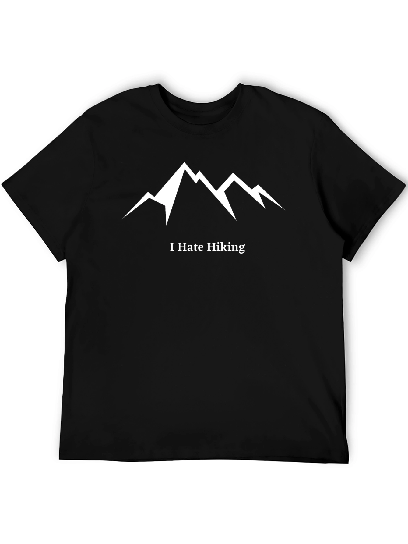 I Hate Hiking T-Shirt - Funny Mountain Graphic Tee