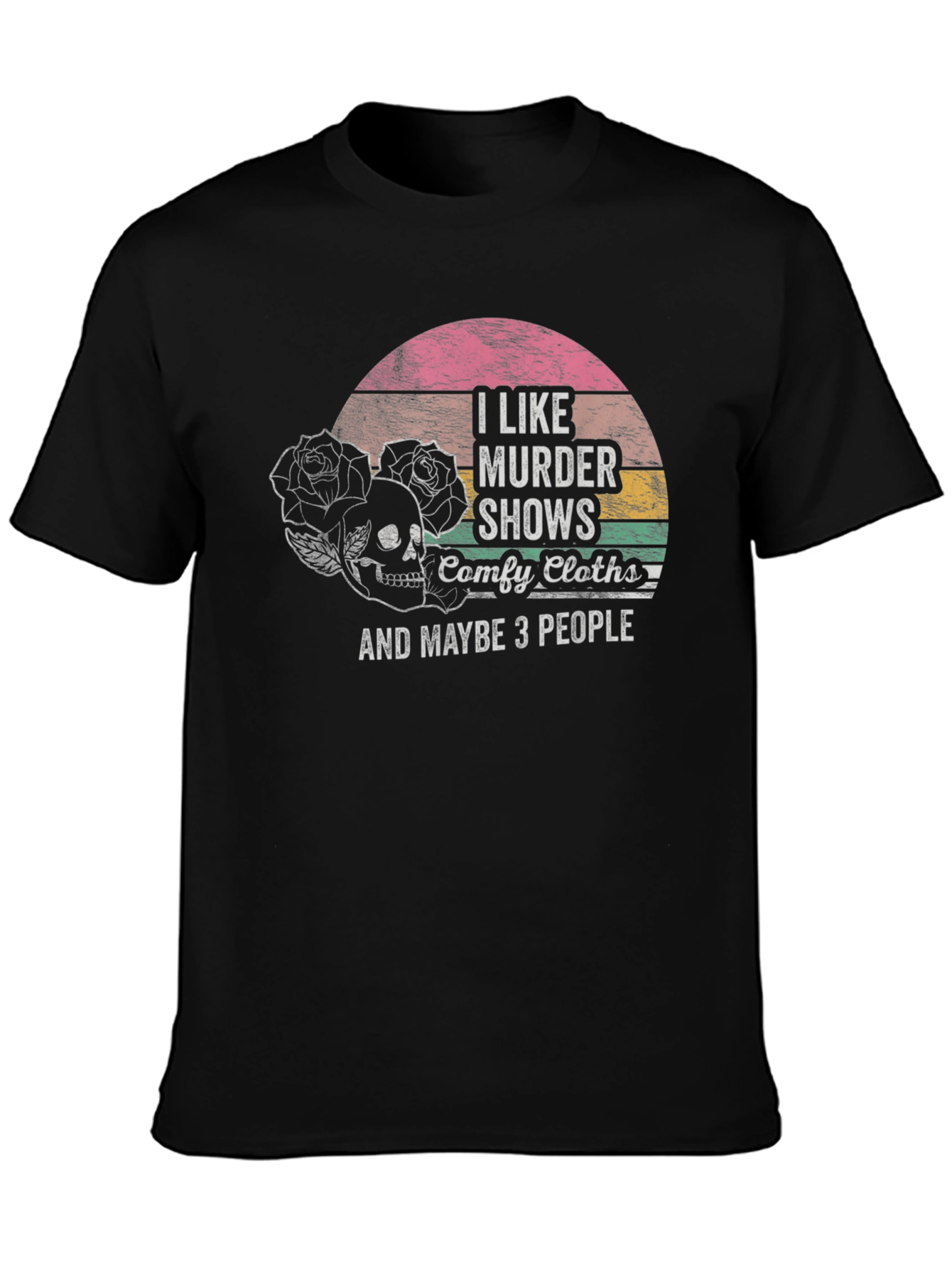 I Like Murder Shows T-Shirt - Comfy and Edgy!
