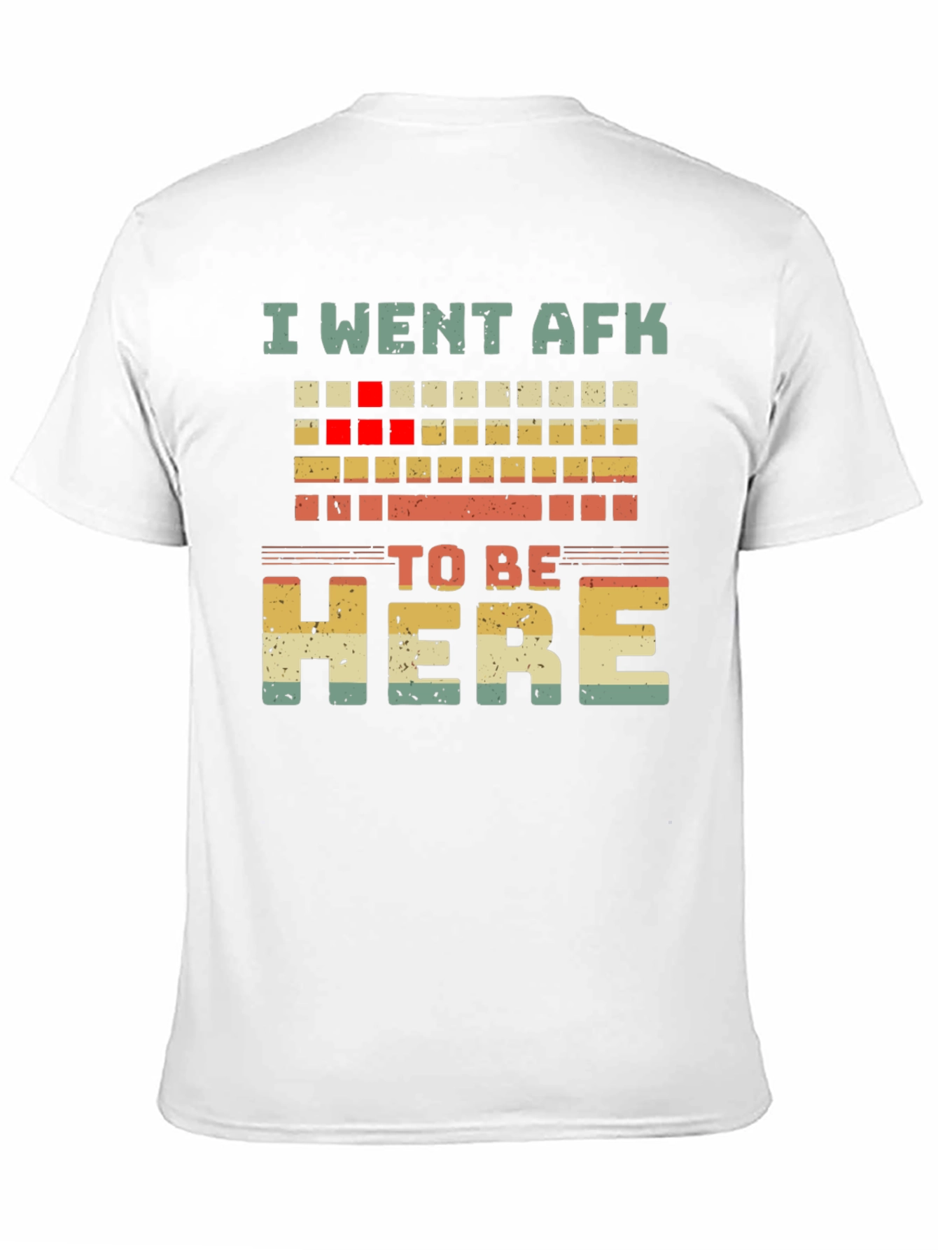 I Went AFK To Be Here Gaming T-Shirt