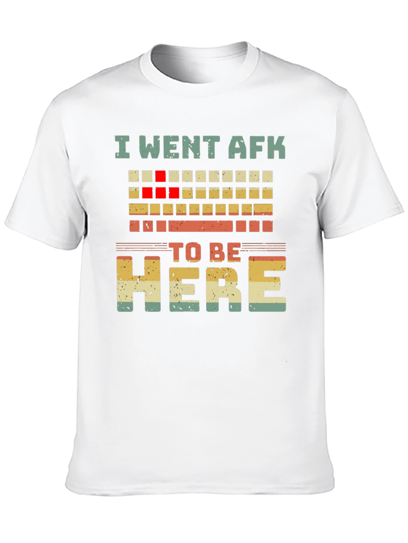 I Went AFK To Be Here Gaming T-Shirt