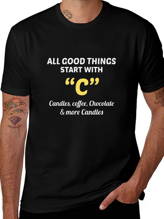 All Good Things Start With C T-Shirt