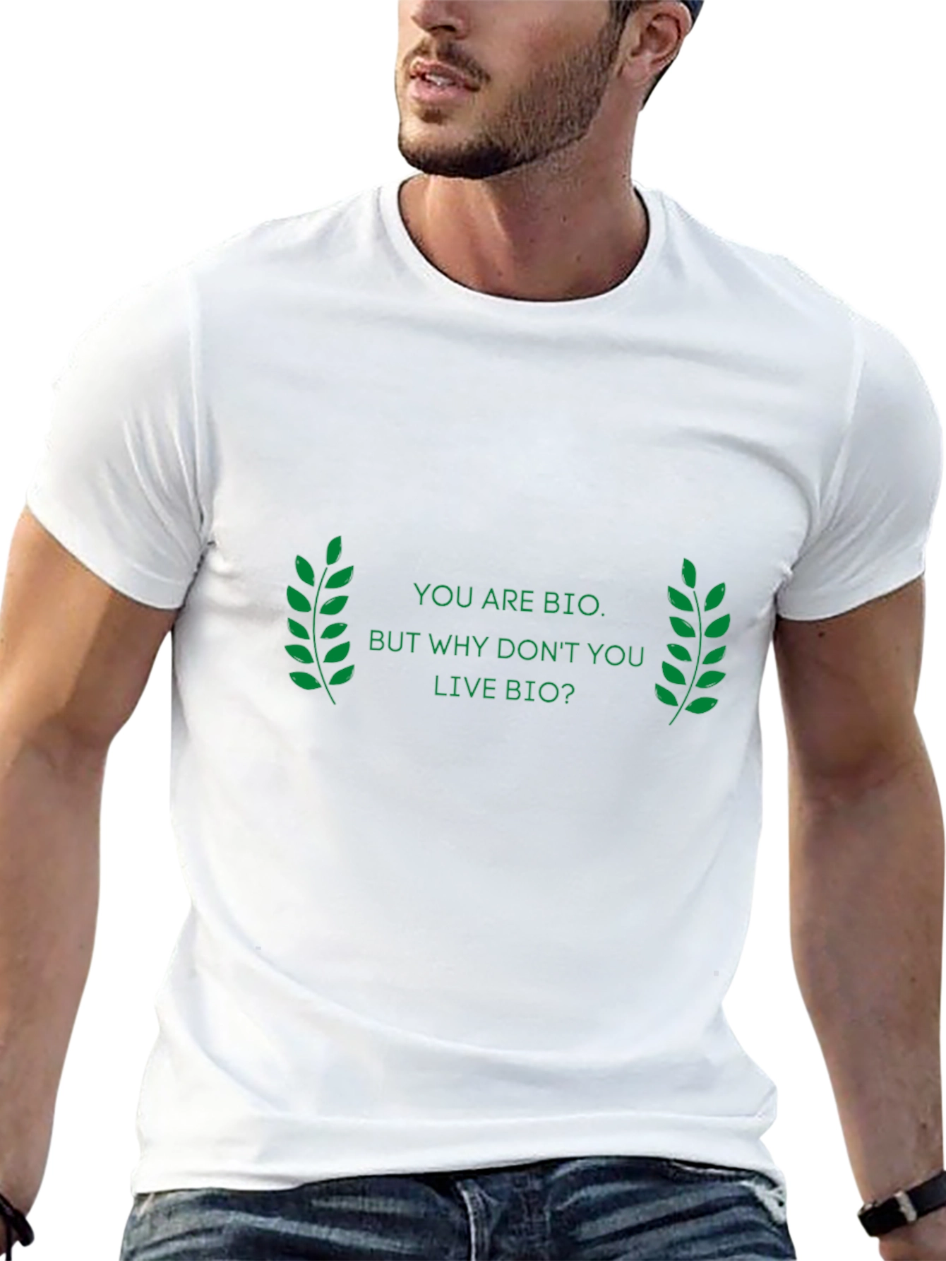 Eco-Friendly T-Shirt: You are Bio Live Bio!