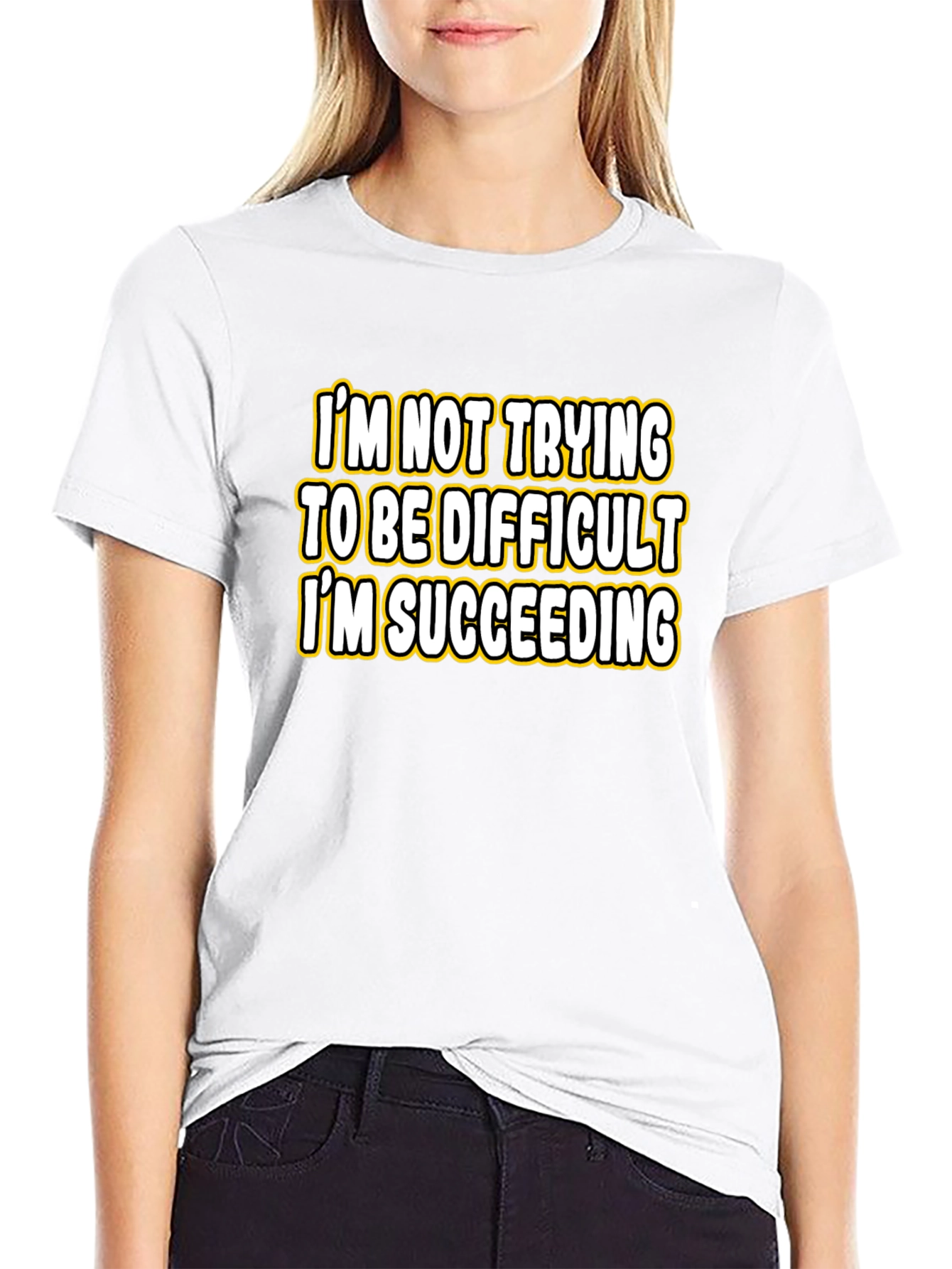 Funny Sarcastic Humor T-Shirt: Im Succeeding
