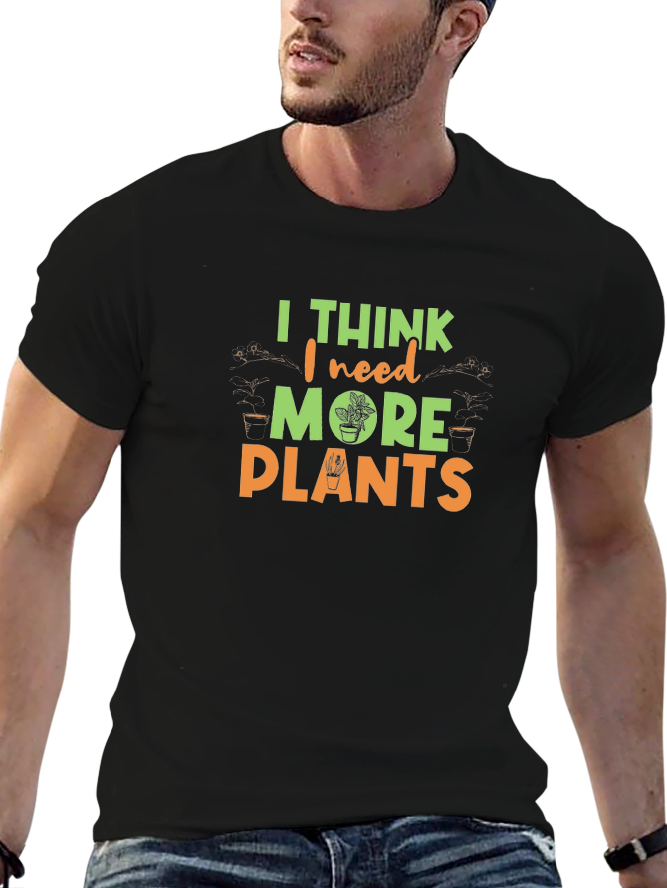 I Think I Need More Plants Graphic Tee