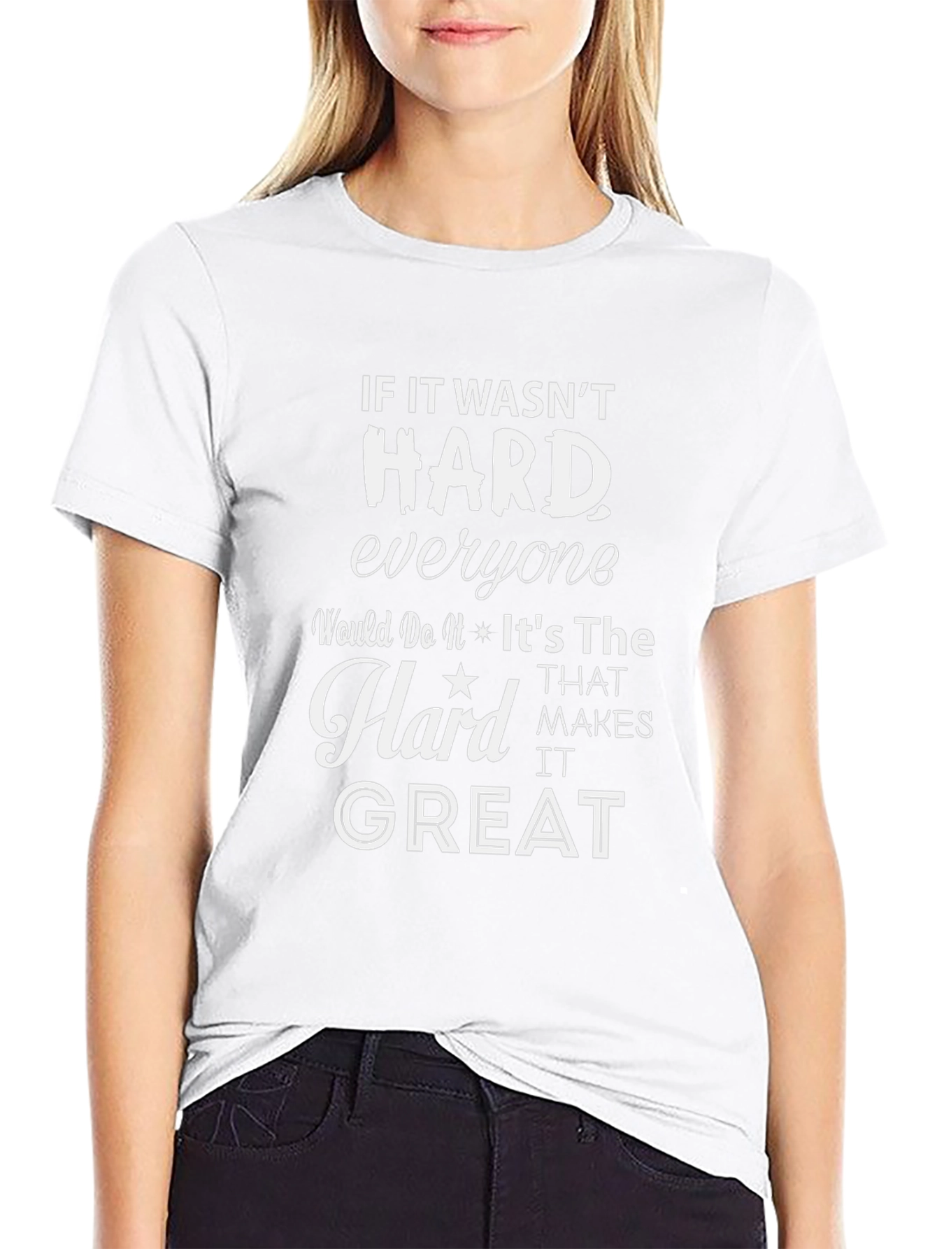 Motivational Graphic Tee: If It Wasnt Hard