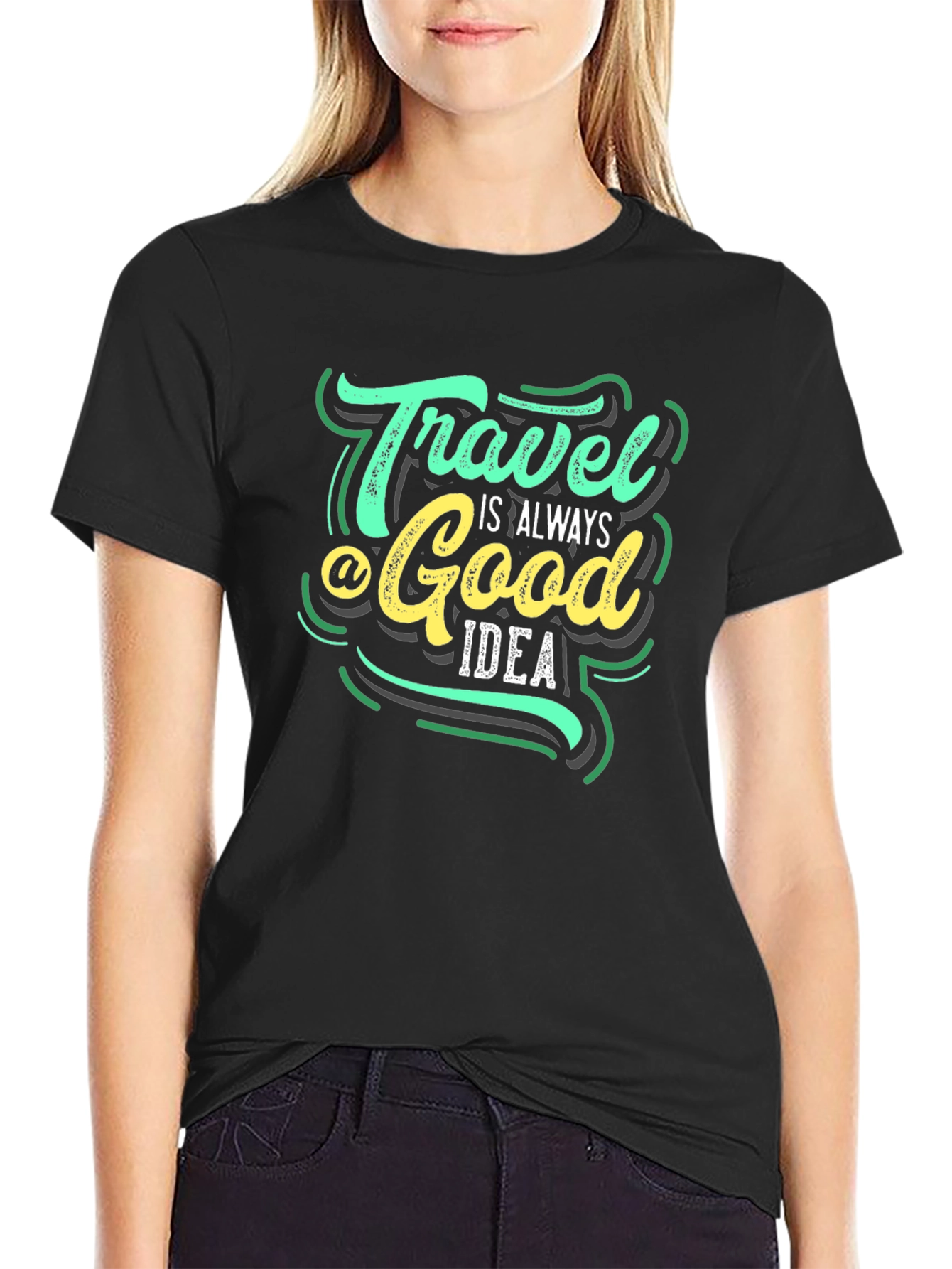 Travel is Always a Good Idea Black T-Shirt