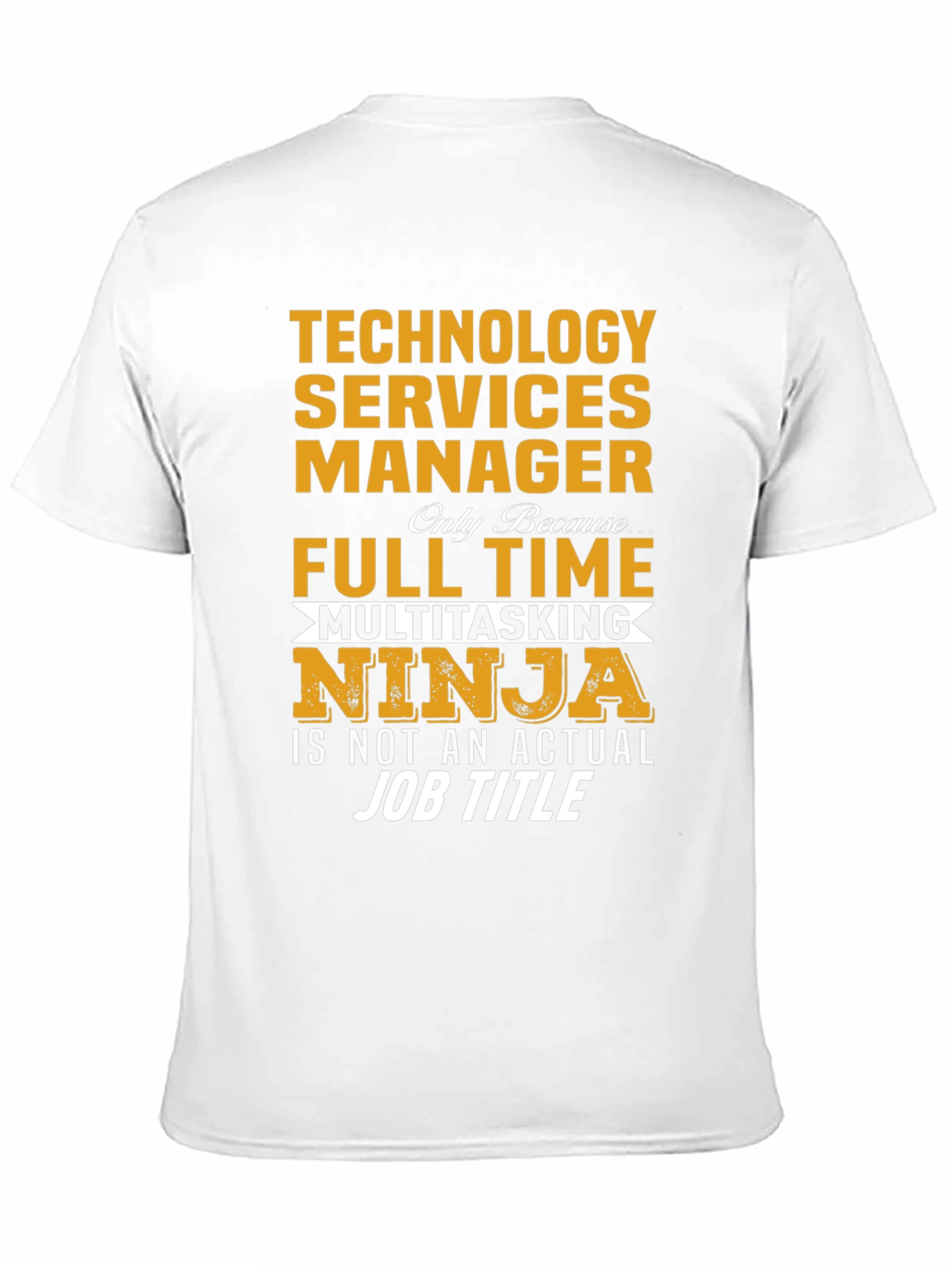 Technology Services Manager Novelty T-Shirt