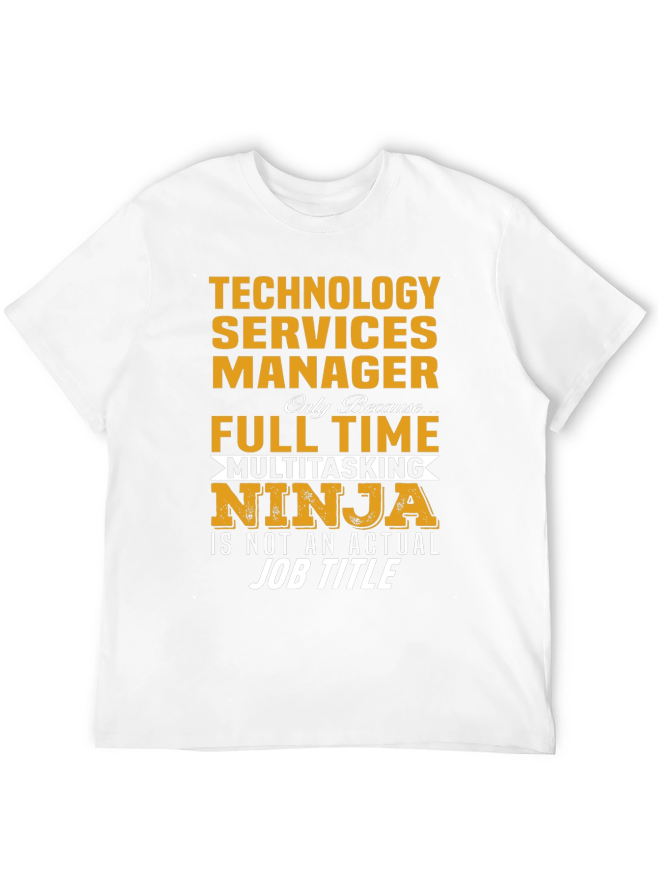 Technology Services Manager Novelty T-Shirt