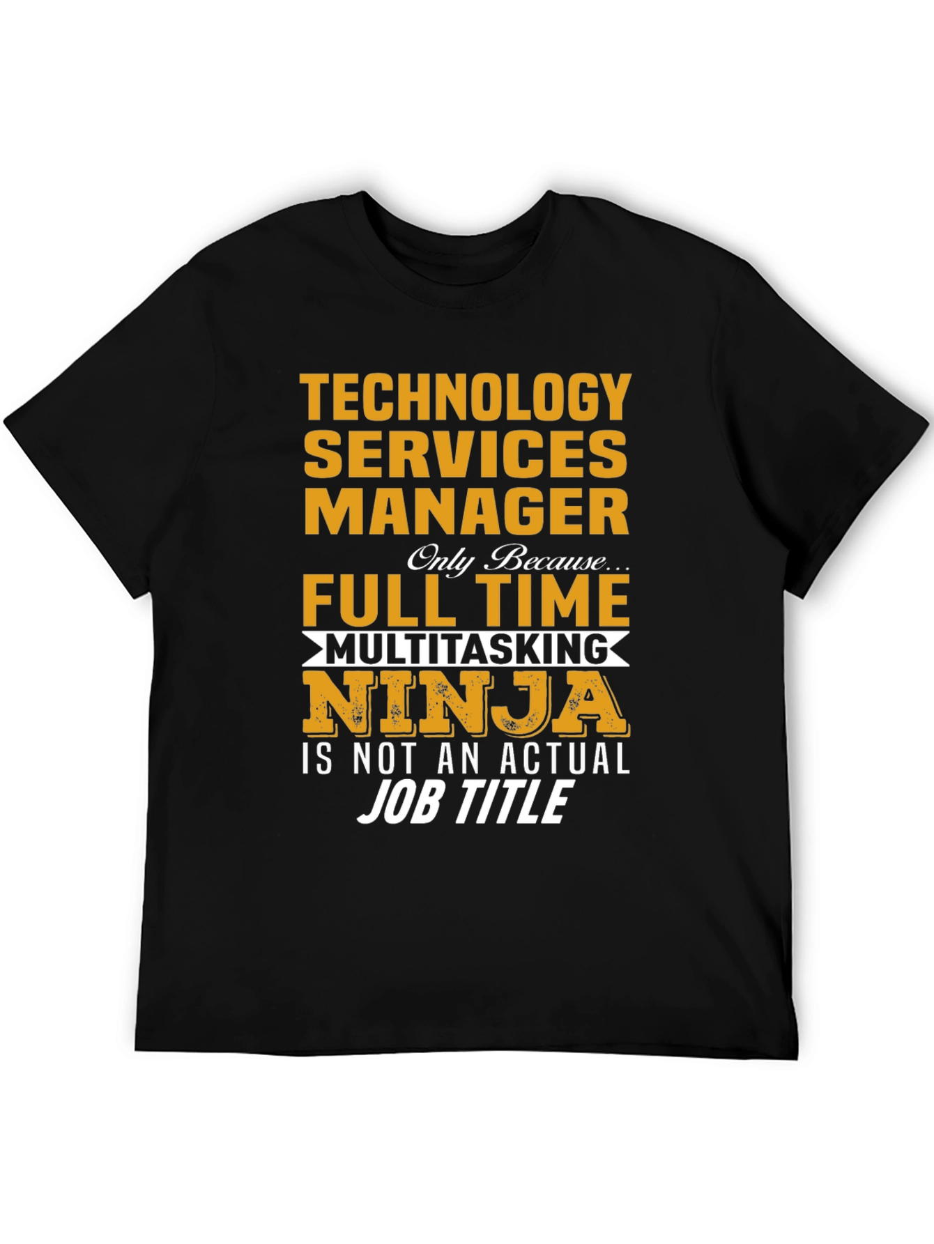 Technology Services Manager Novelty T-Shirt