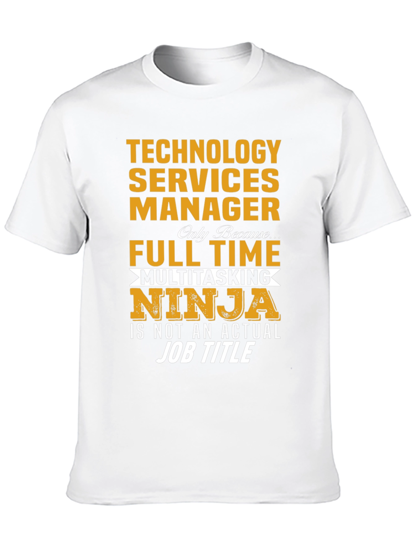 Technology Services Manager Novelty T-Shirt