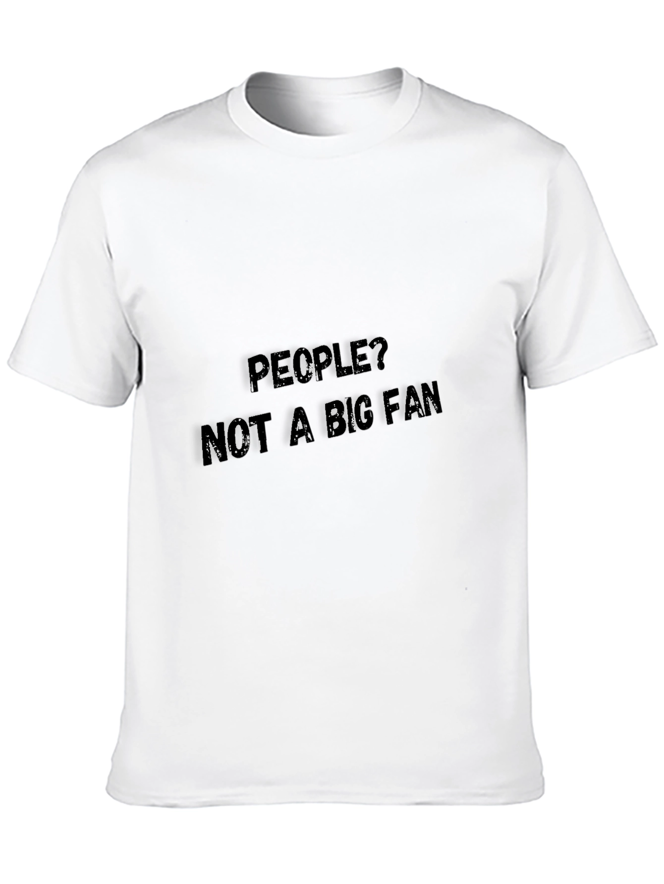 People? Not a Big Fan Black T-Shirt