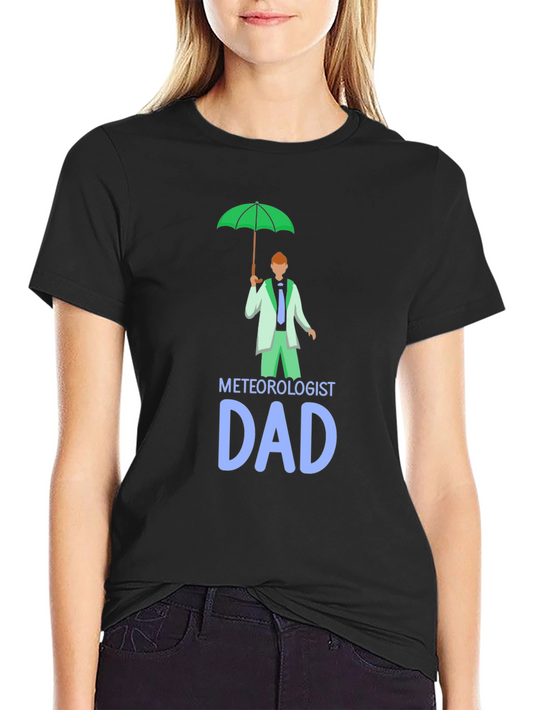 Meteorologist Dad T-Shirt - Weather Lover Tee