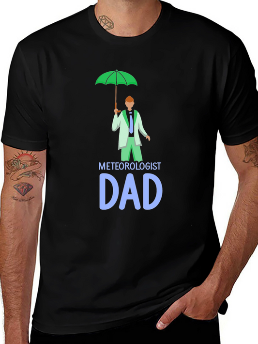 Meteorologist Dad T-Shirt - Weather Lover Tee