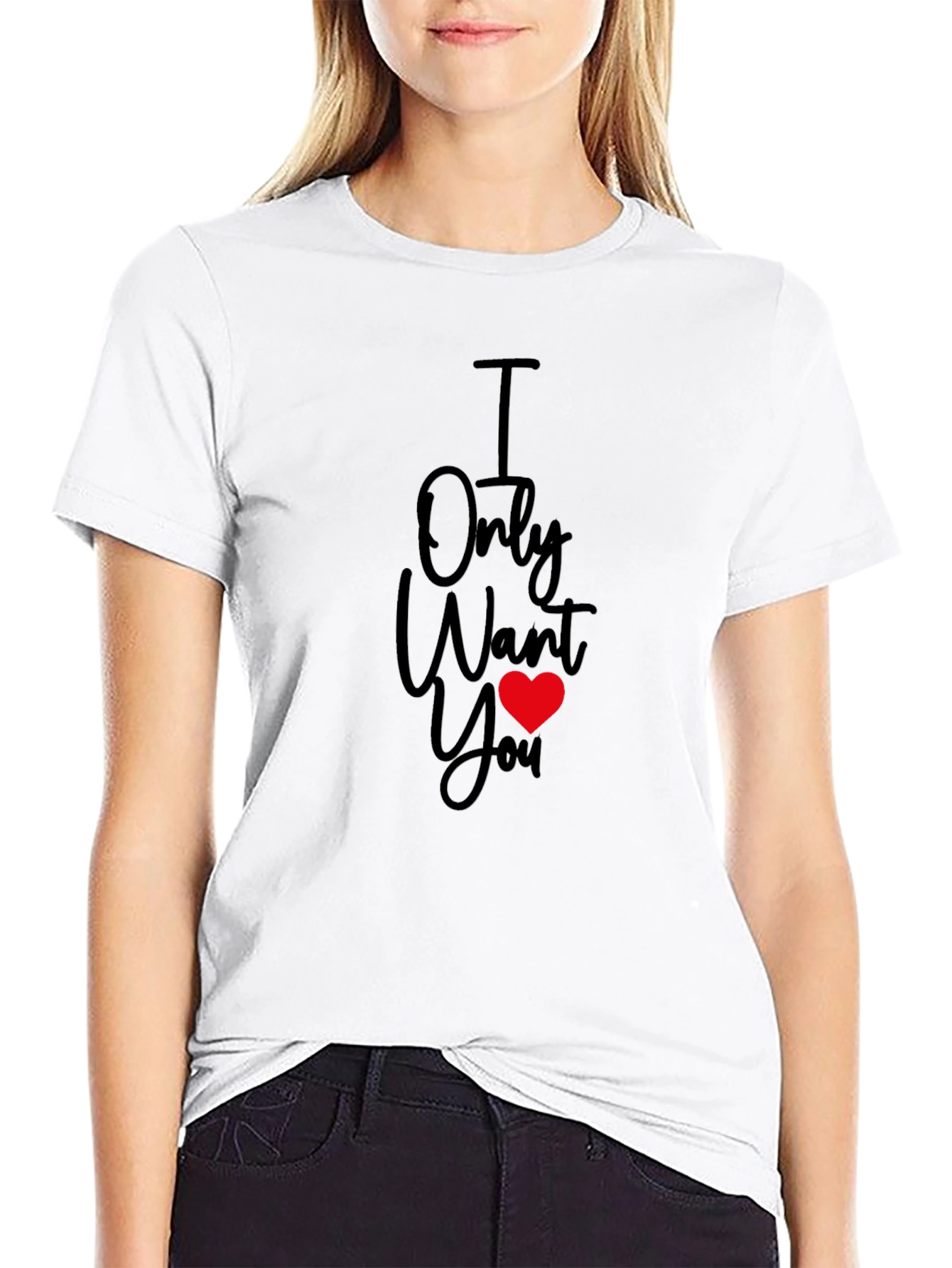 I Only Want You Heart T-Shirt