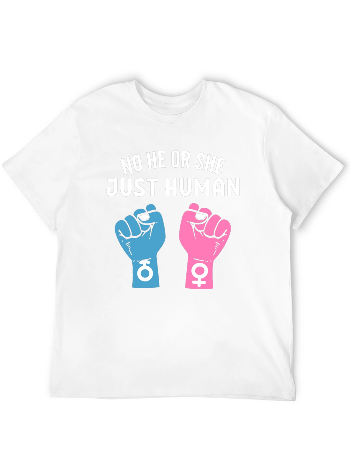 No He or She Just Human Unisex T-Shirt