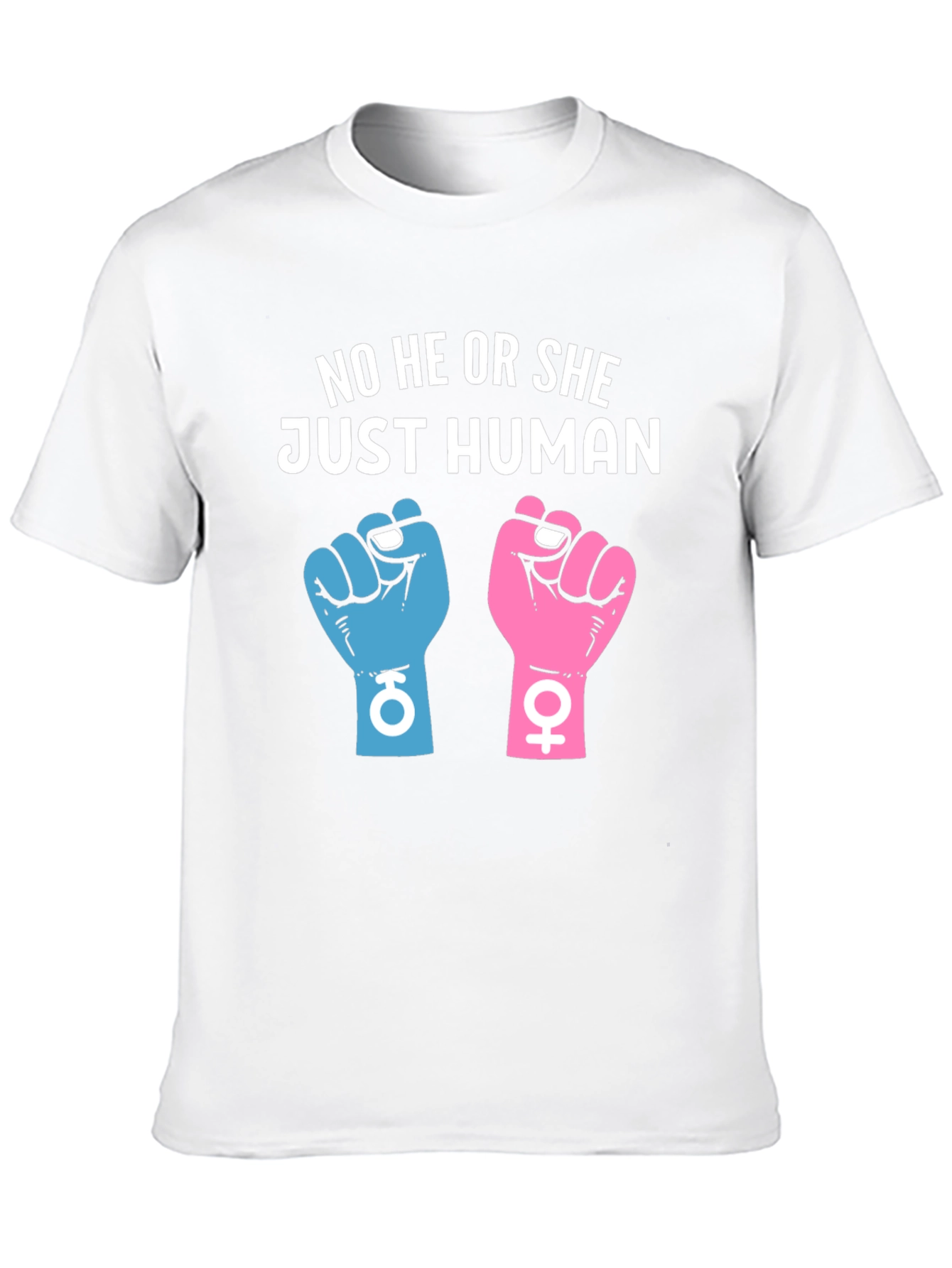 No He or She Just Human Unisex T-Shirt