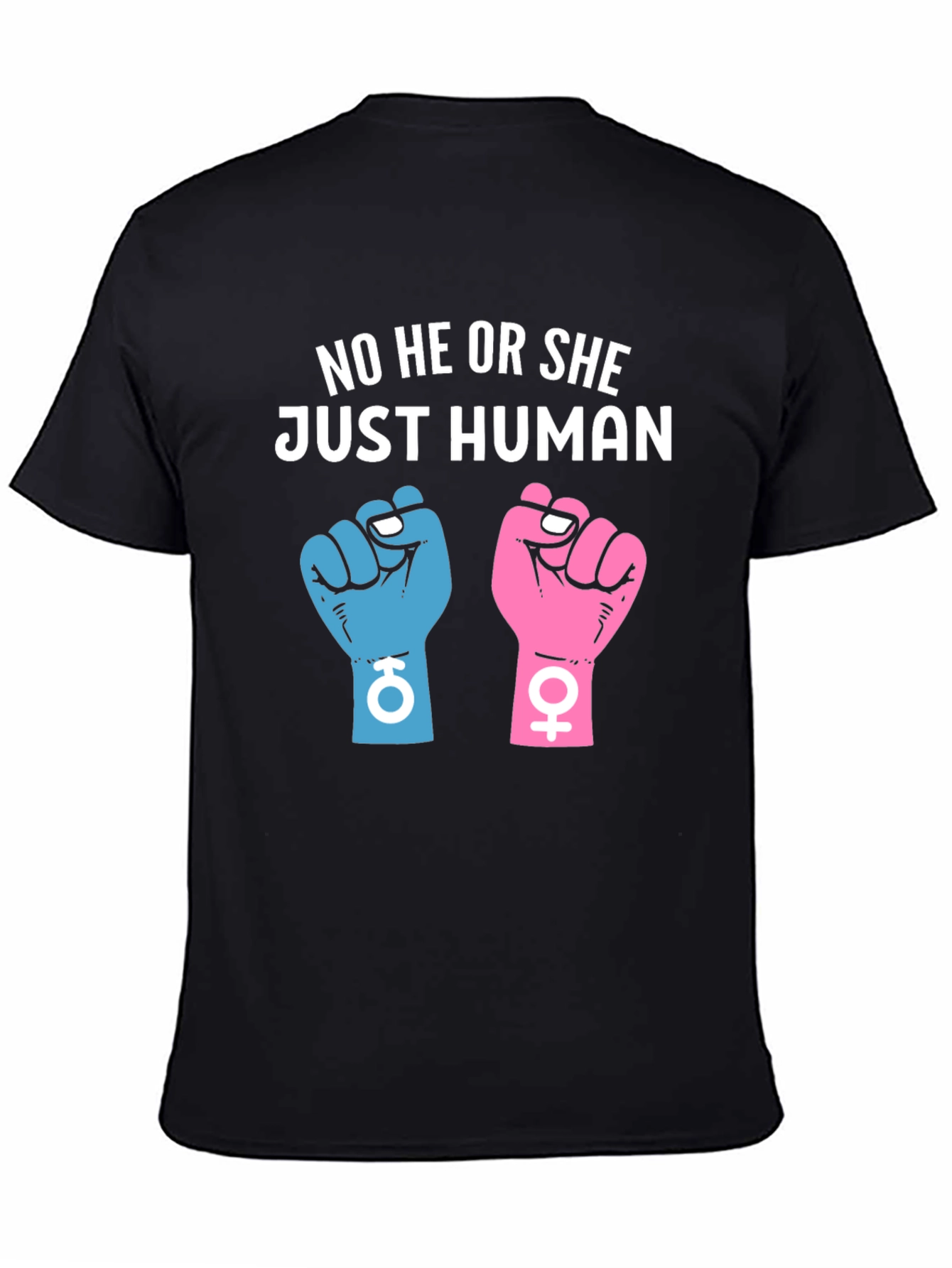 No He or She Just Human Unisex T-Shirt