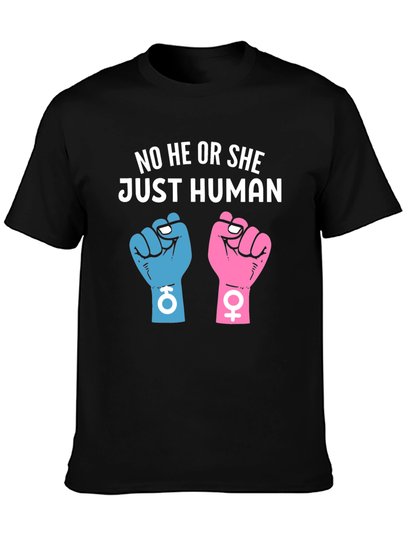 No He or She Just Human Unisex T-Shirt
