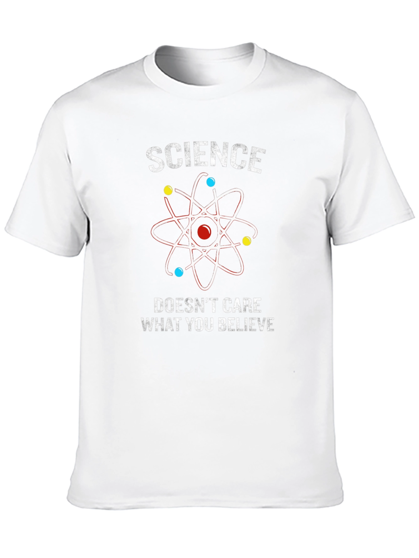 Science Doesnt Care What You Believe T-Shirt