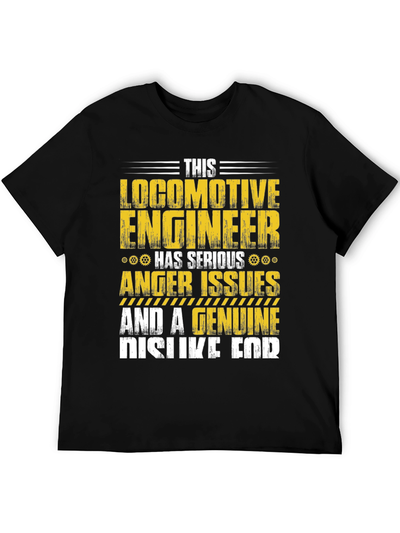 Locomotive Engineer Serious Anger Issues T-Shirt