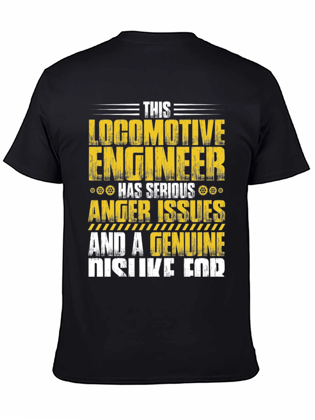 Locomotive Engineer Serious Anger Issues T-Shirt