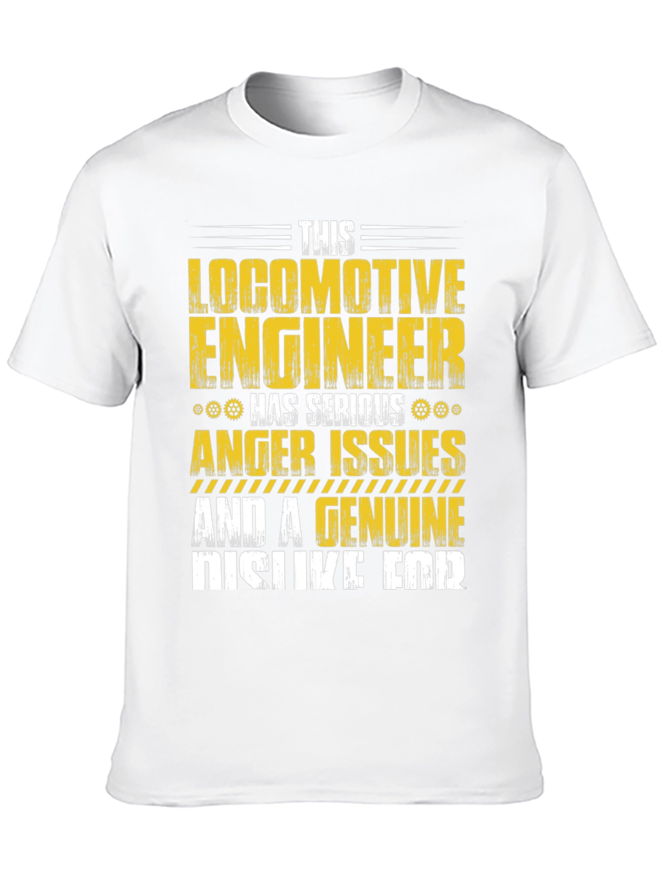 Locomotive Engineer Serious Anger Issues T-Shirt