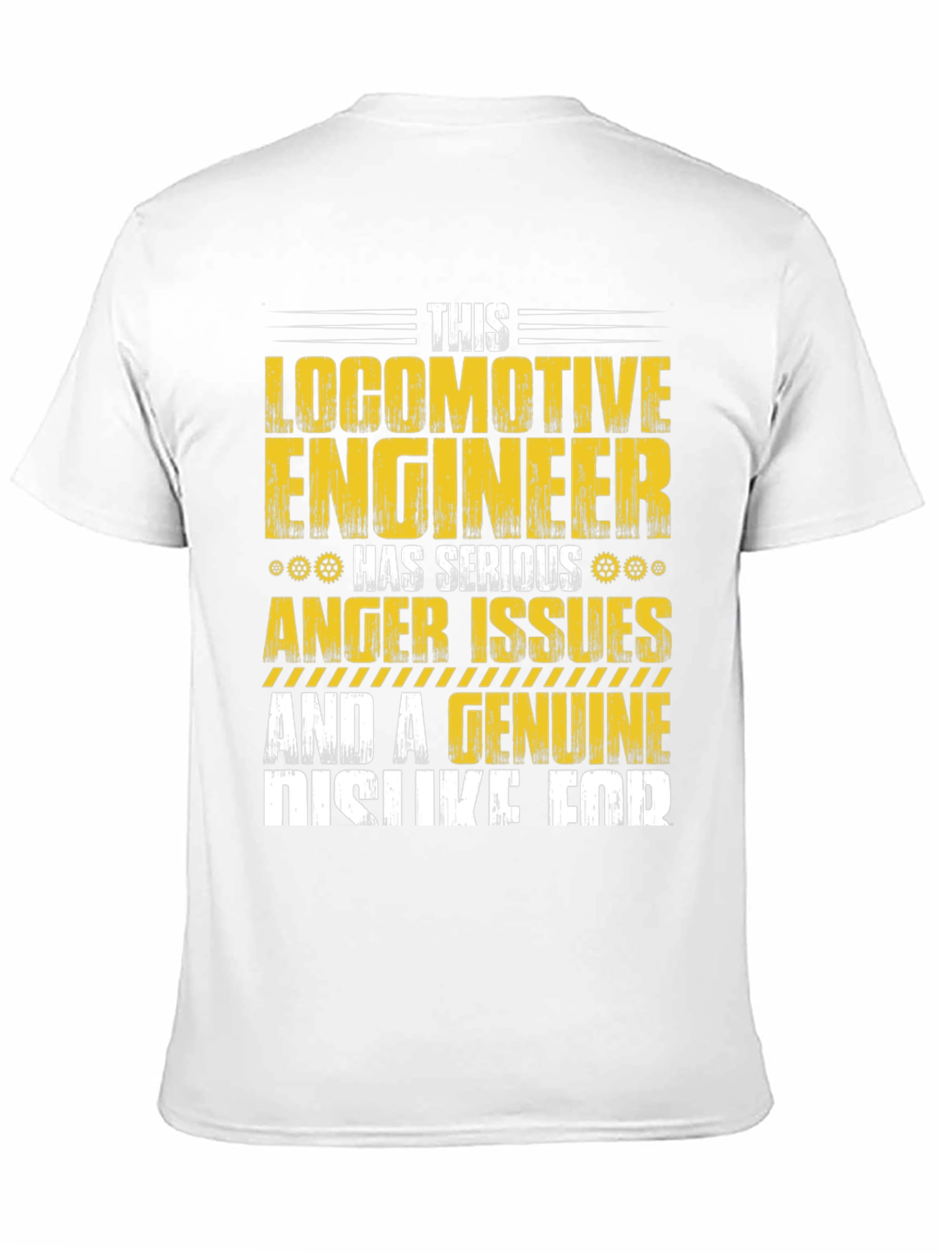 Locomotive Engineer Serious Anger Issues T-Shirt