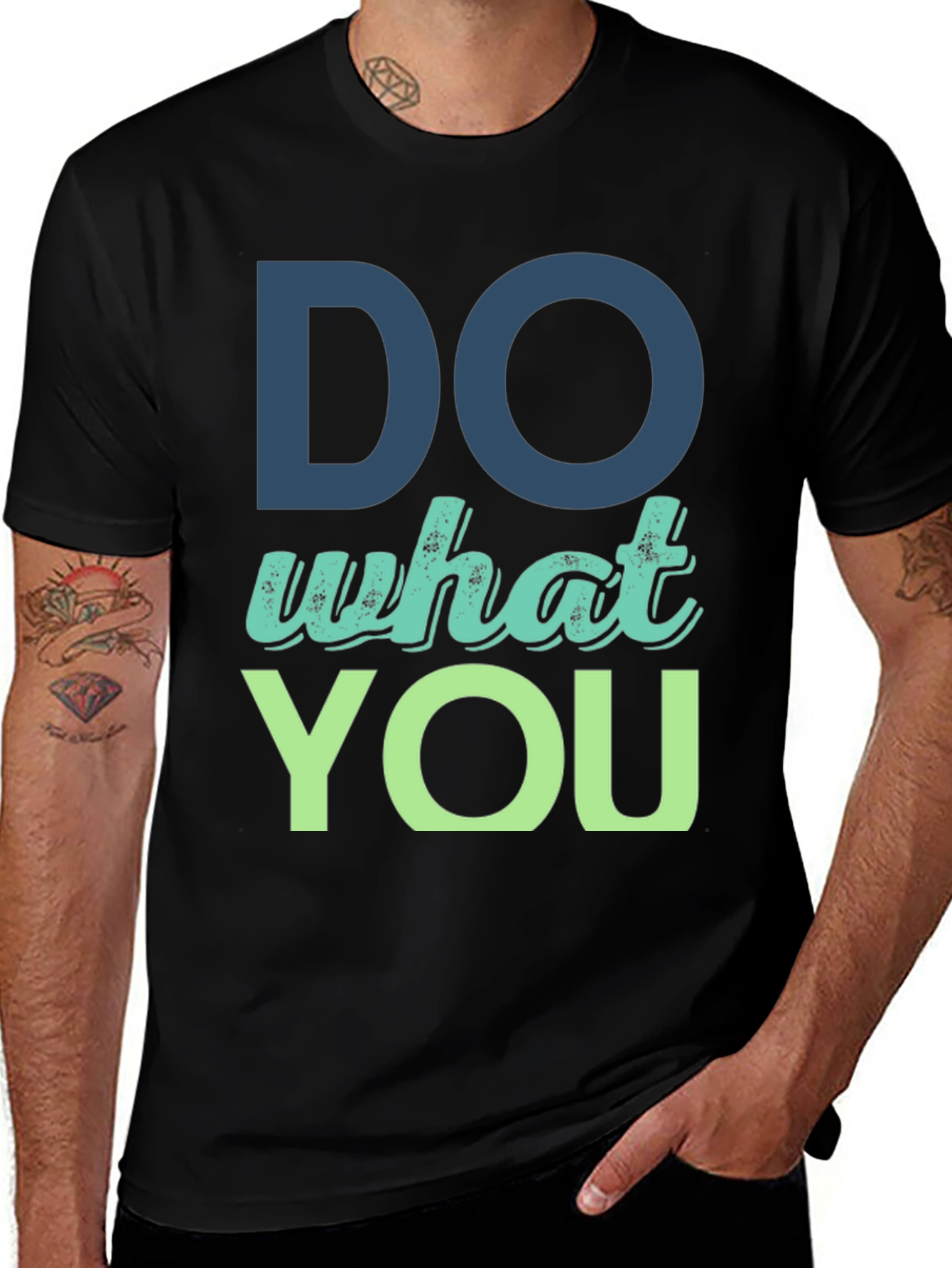 Do What You T-Shirt - Motivational Design
