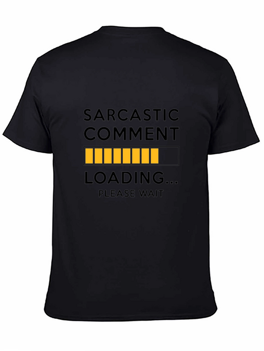 Sarcastic Comment Loading T-Shirt - Please Wait Funny Tee