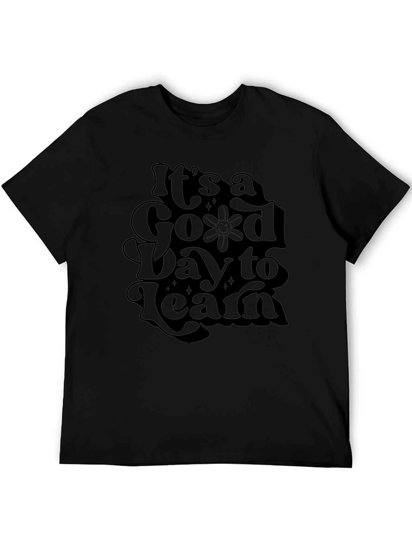 Its a Good Day to Learn Graphic Tee