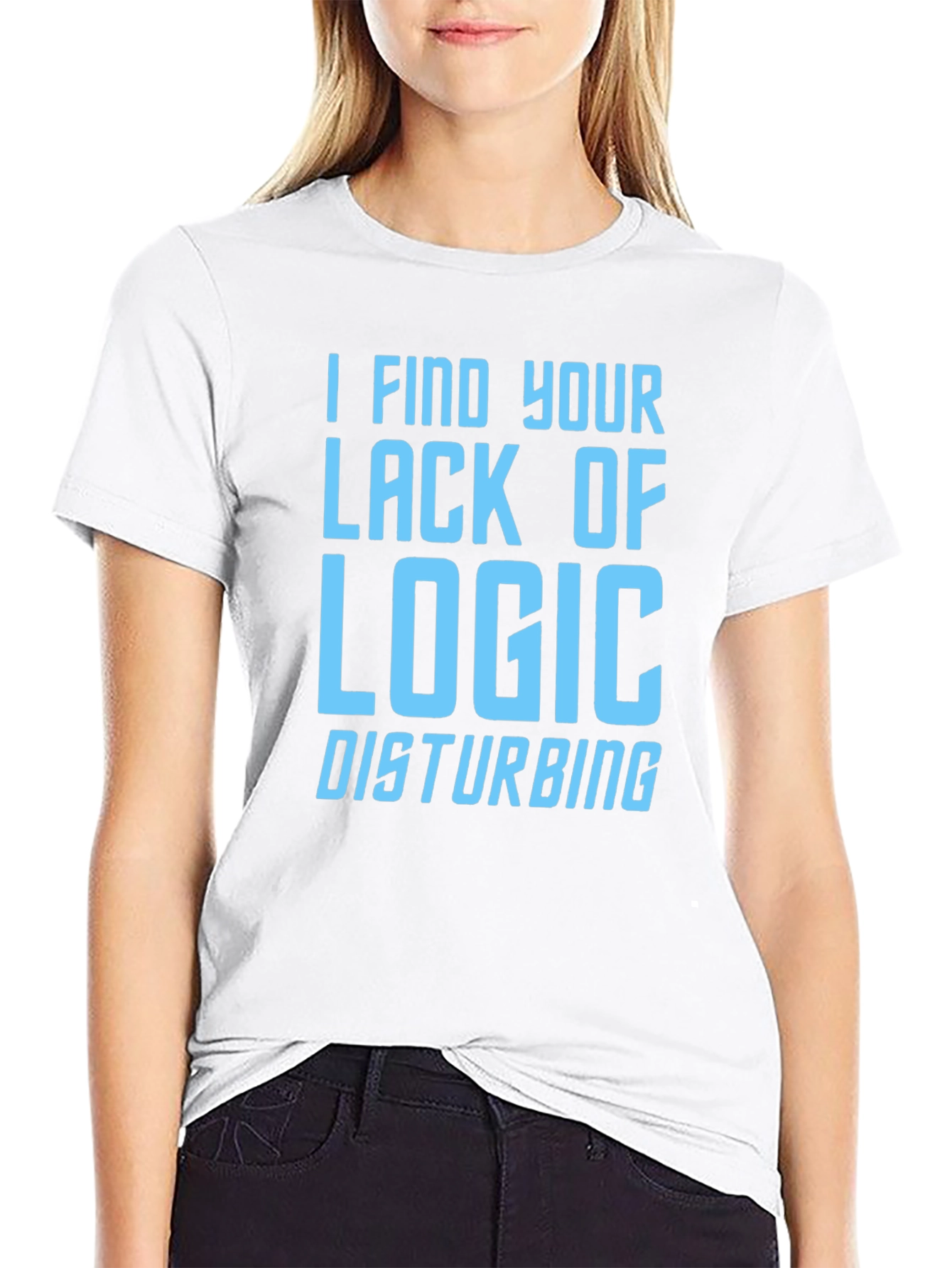 I Find Your Lack of Logic Disturbing Graphic T-Shirt