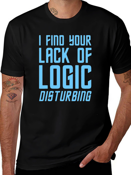 I Find Your Lack of Logic Disturbing Graphic T-Shirt