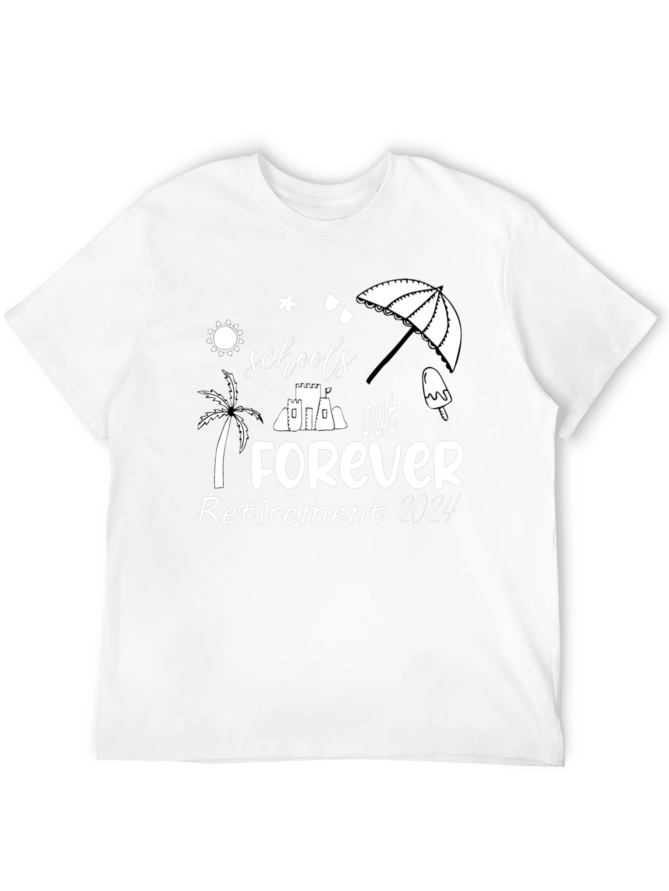 Schools Out Forever Retirement 2024 T-Shirt