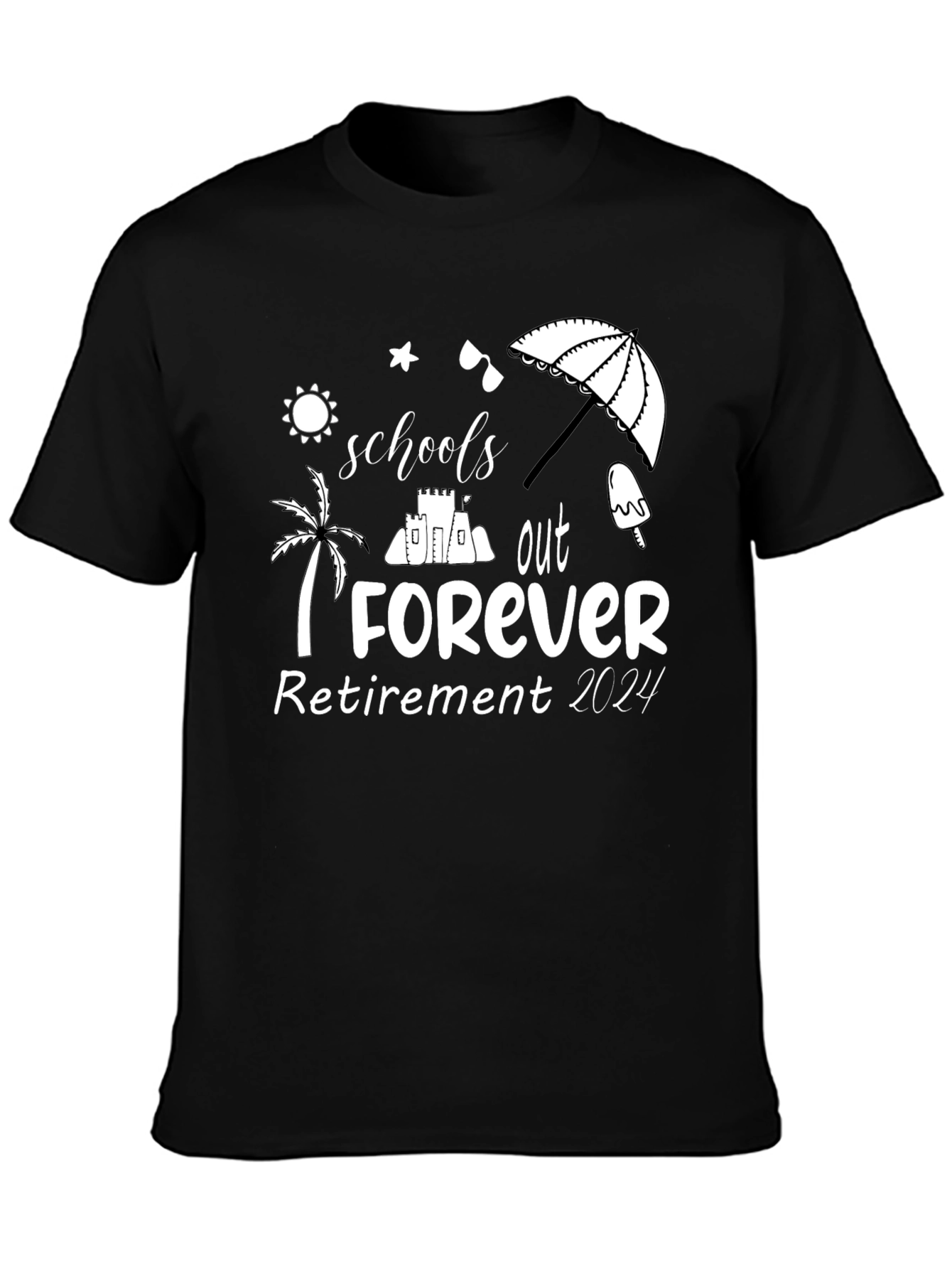 Schools Out Forever Retirement 2024 T-Shirt