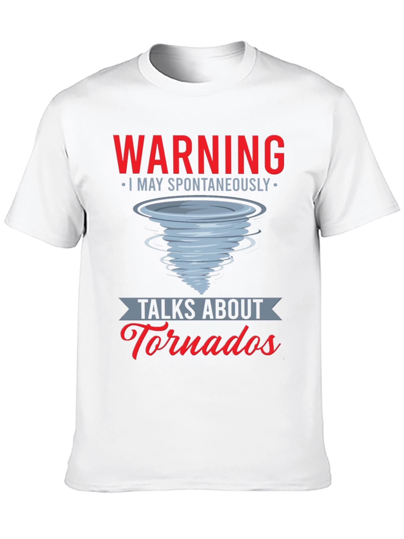 Warning Tornadoes T-Shirt