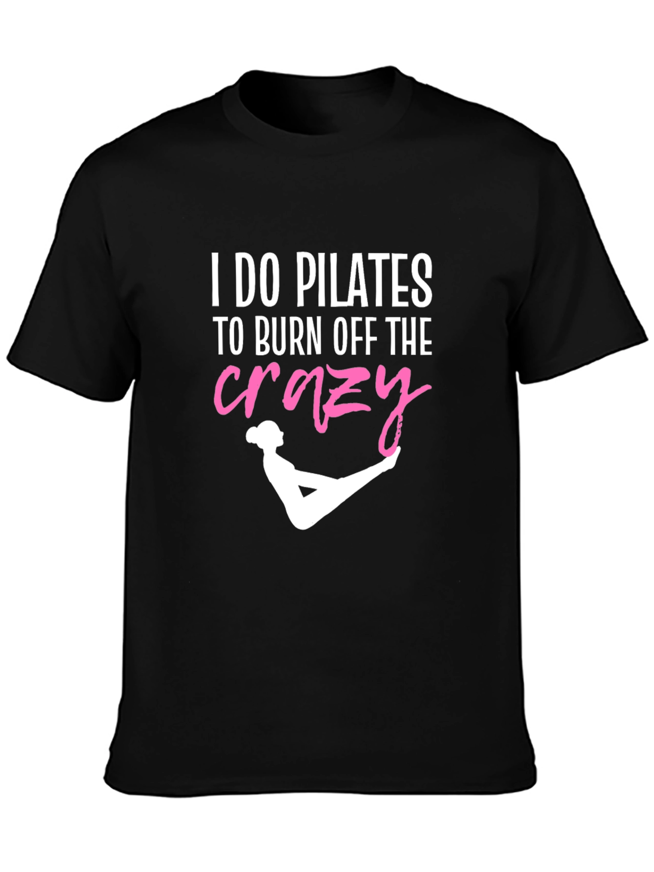Pilates Crazy Funny T-Shirt for Exercise Lovers