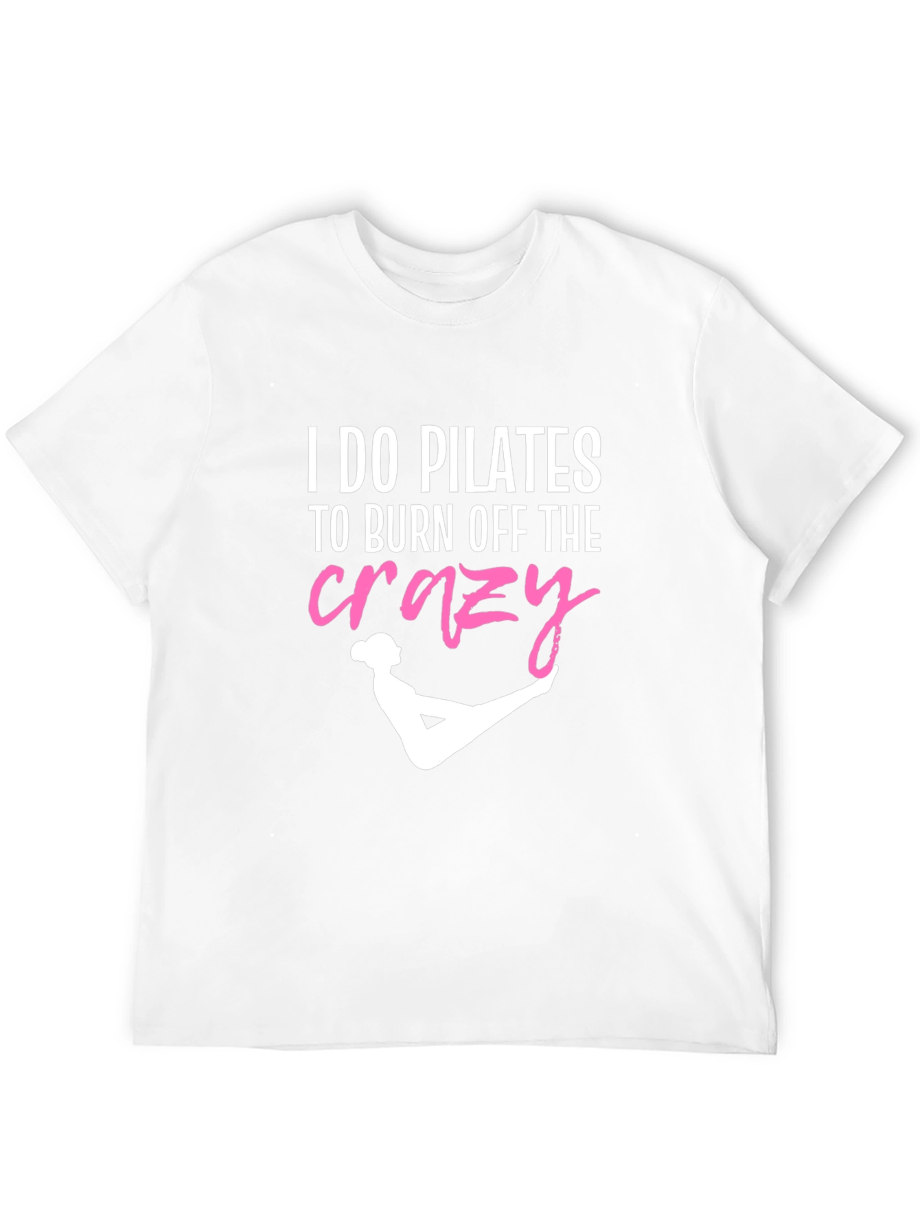 Pilates Crazy Funny T-Shirt for Exercise Lovers