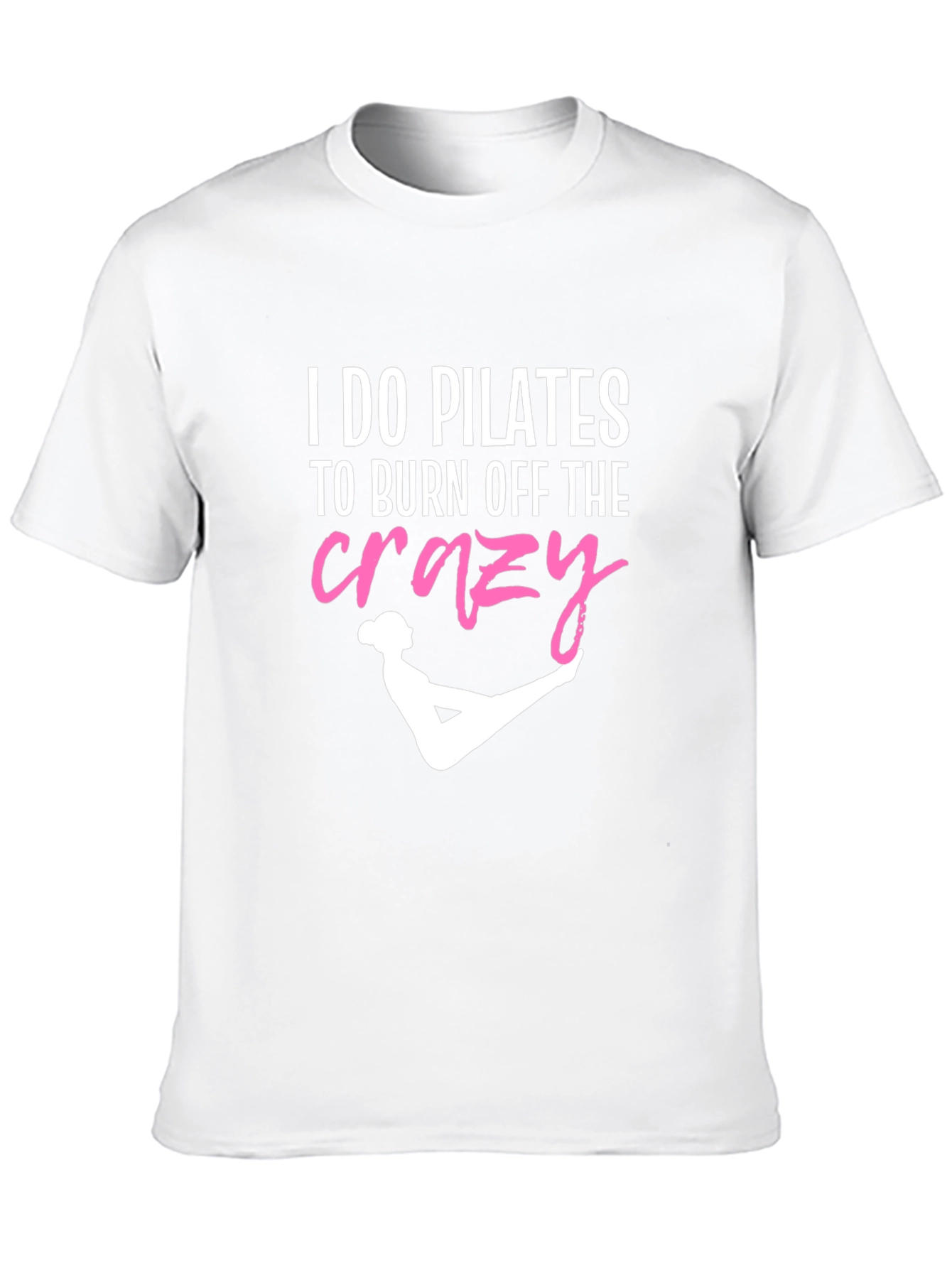 Pilates Crazy Funny T-Shirt for Exercise Lovers