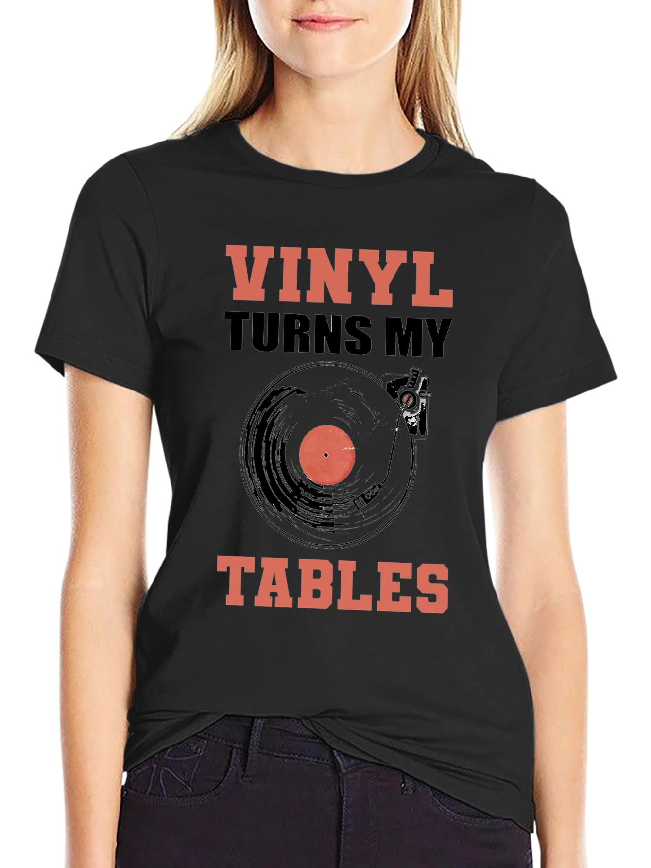 Vinyl Turns My Tables T-Shirt - Music Lover Tee